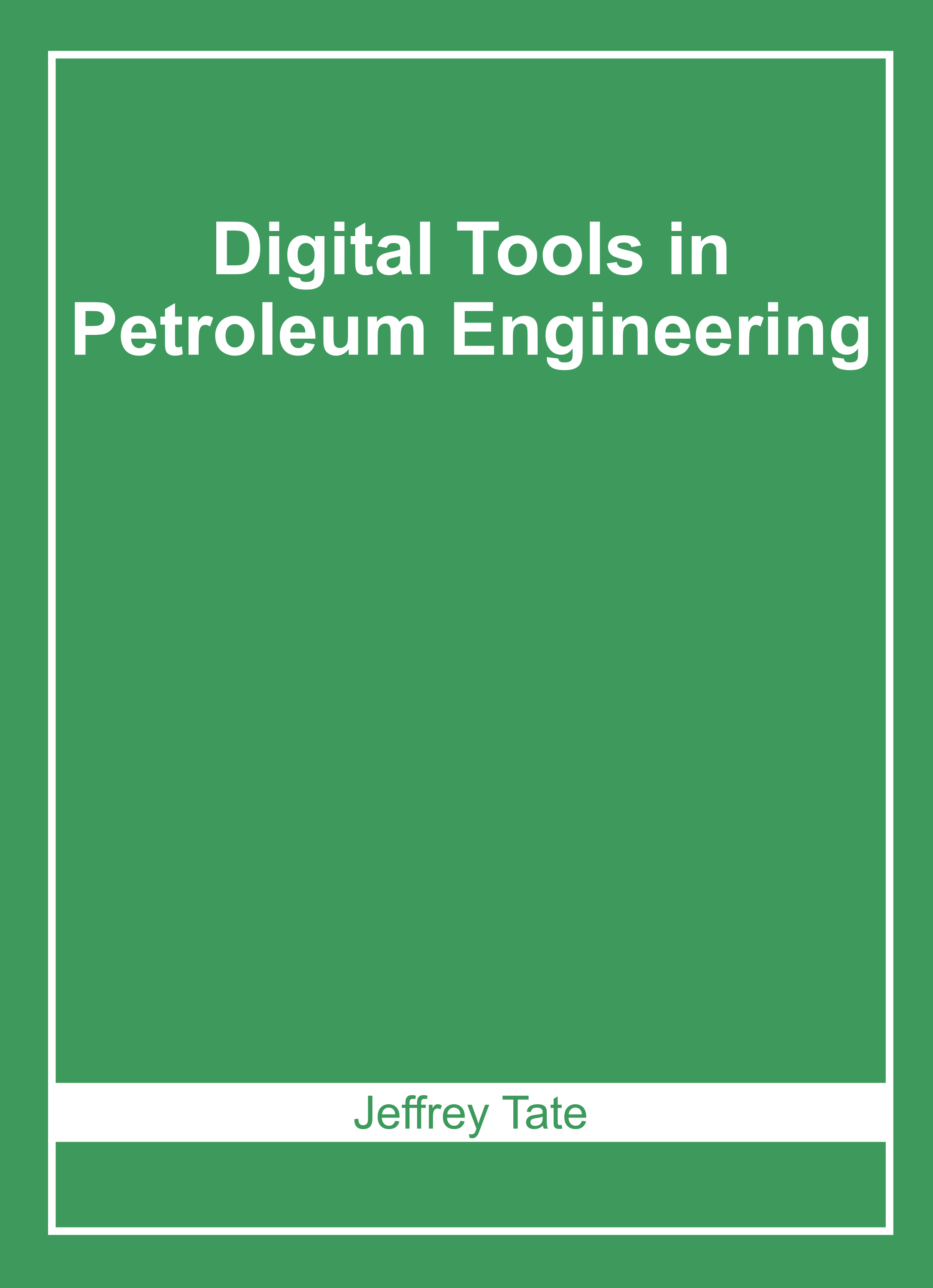 Digital Tools in Petroleum Engineering