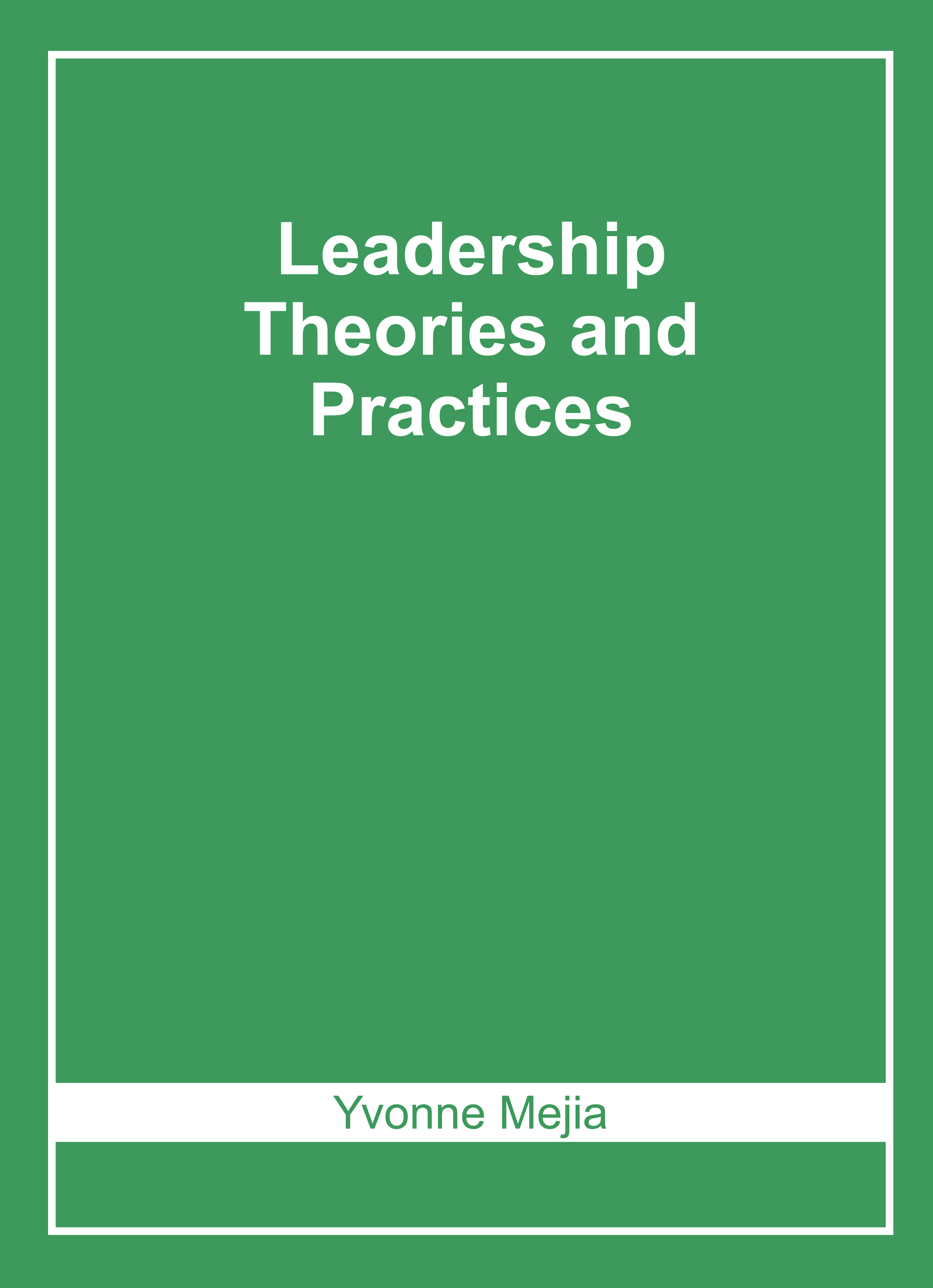 Leadership Theories and Practices
