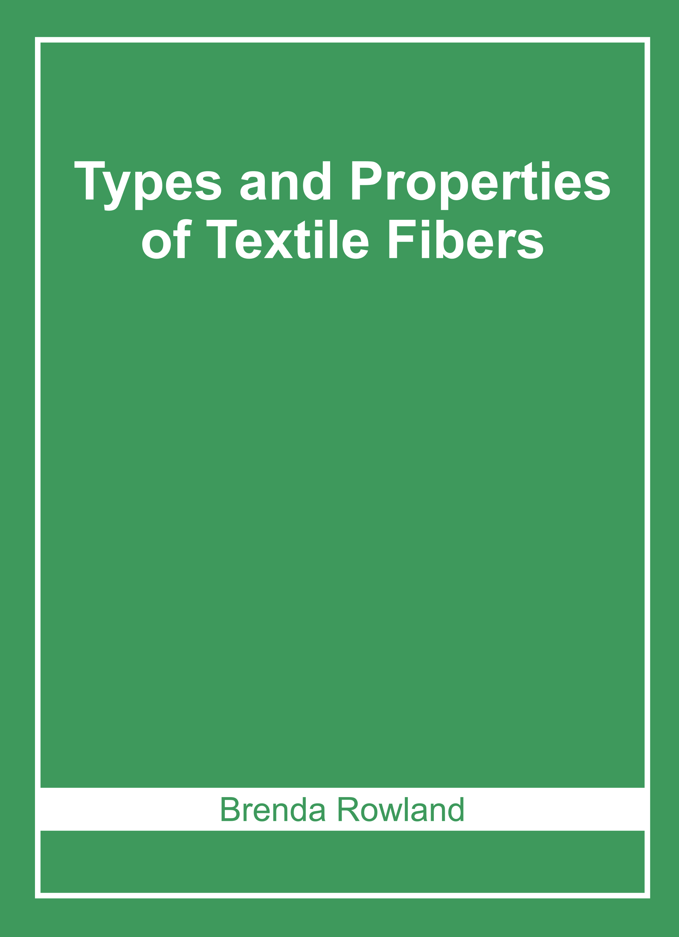Types and Properties of Textile Fibers