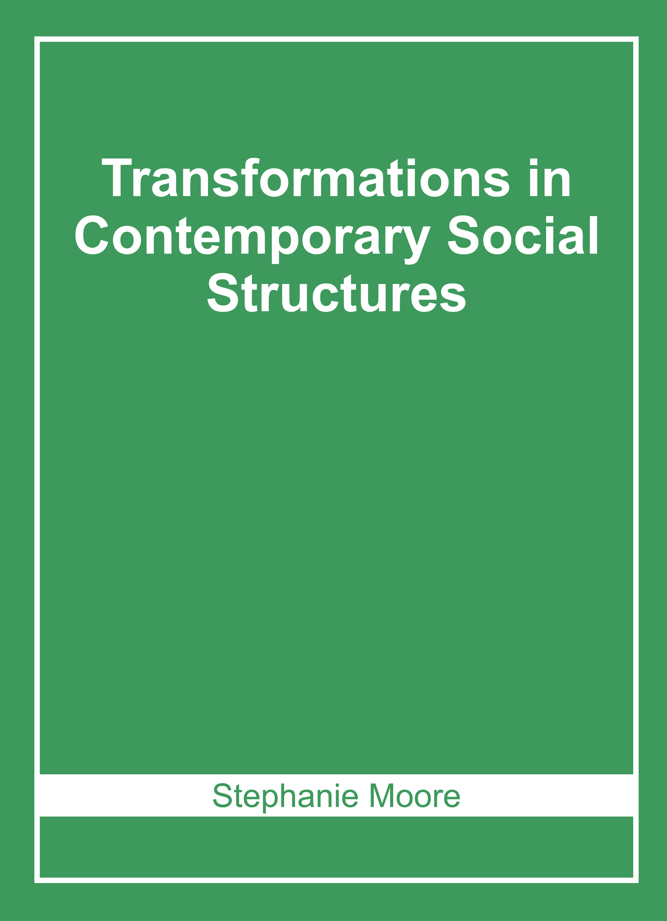 Transformations in Contemporary Social Structures