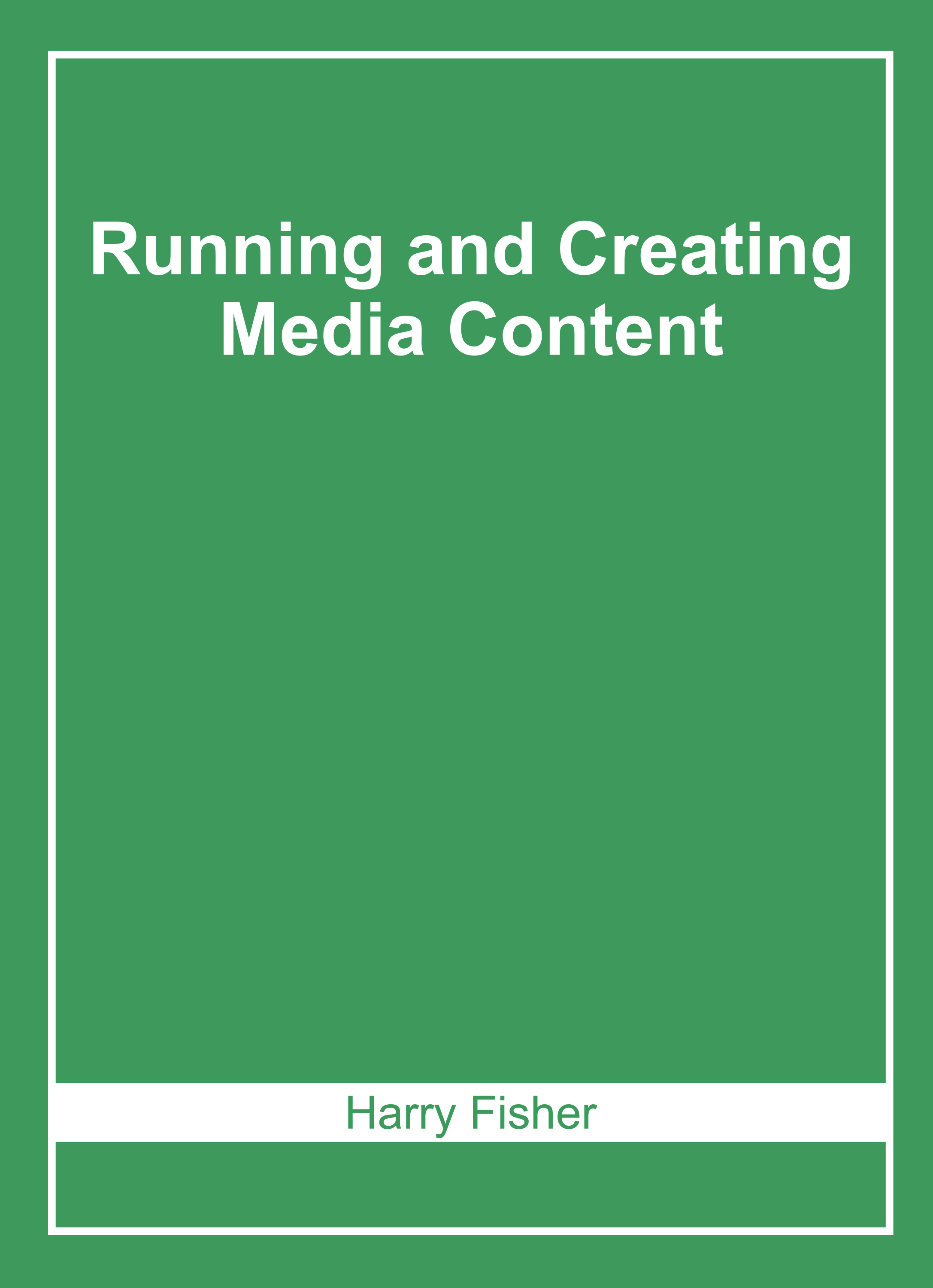 Running and Creating Media Content