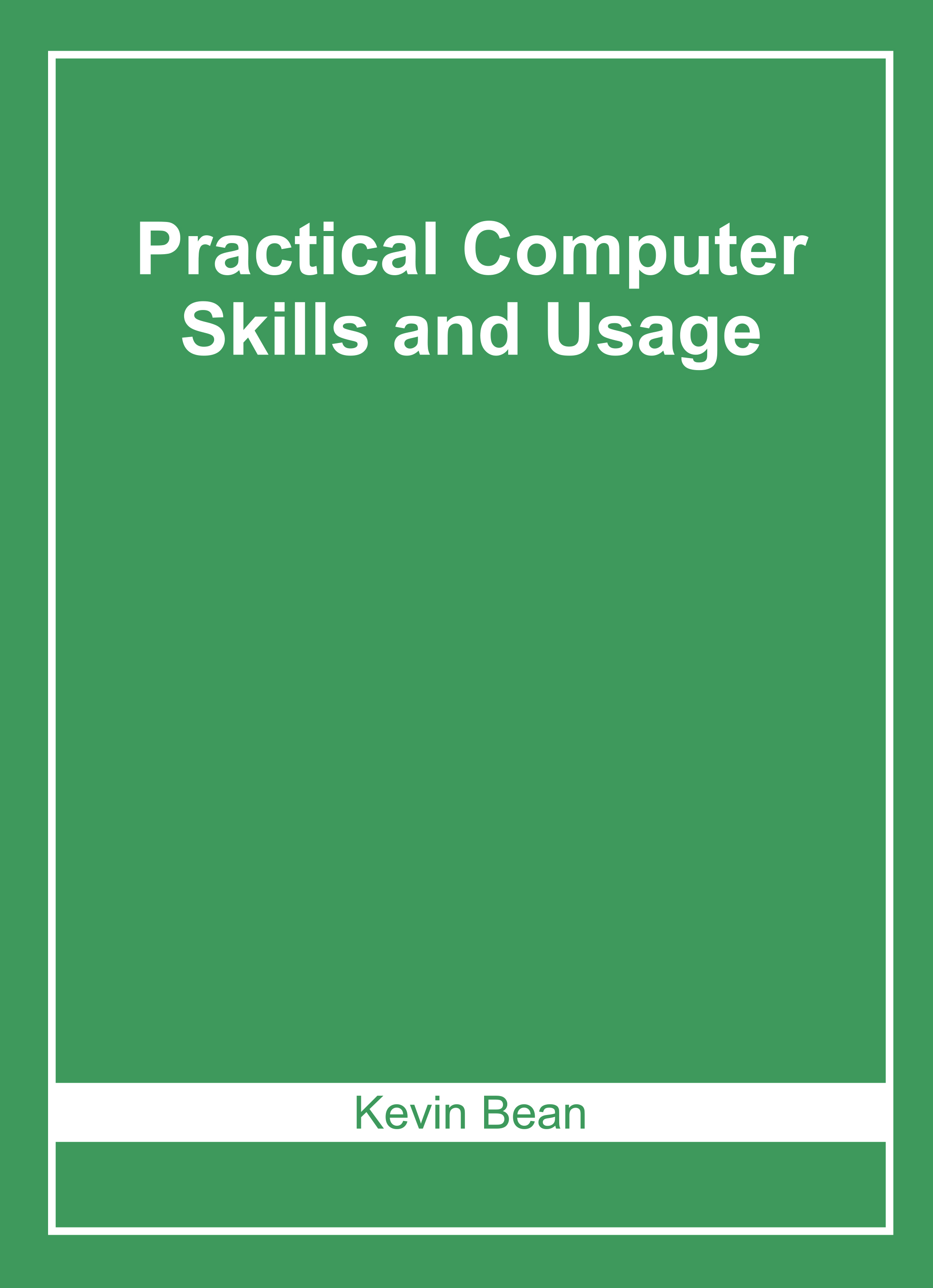 Practical Computer Skills and Usage