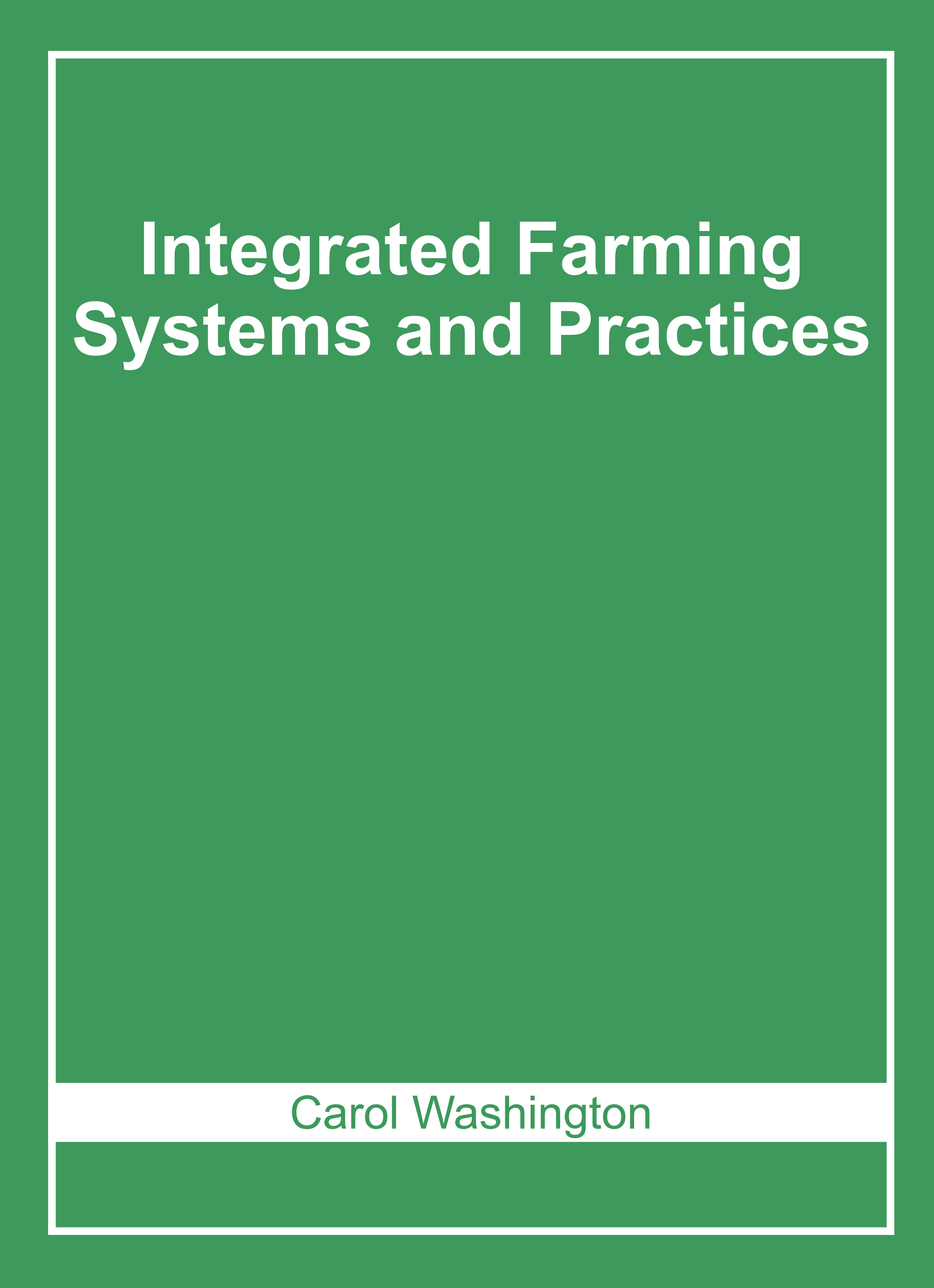 Integrated Farming Systems and Practices