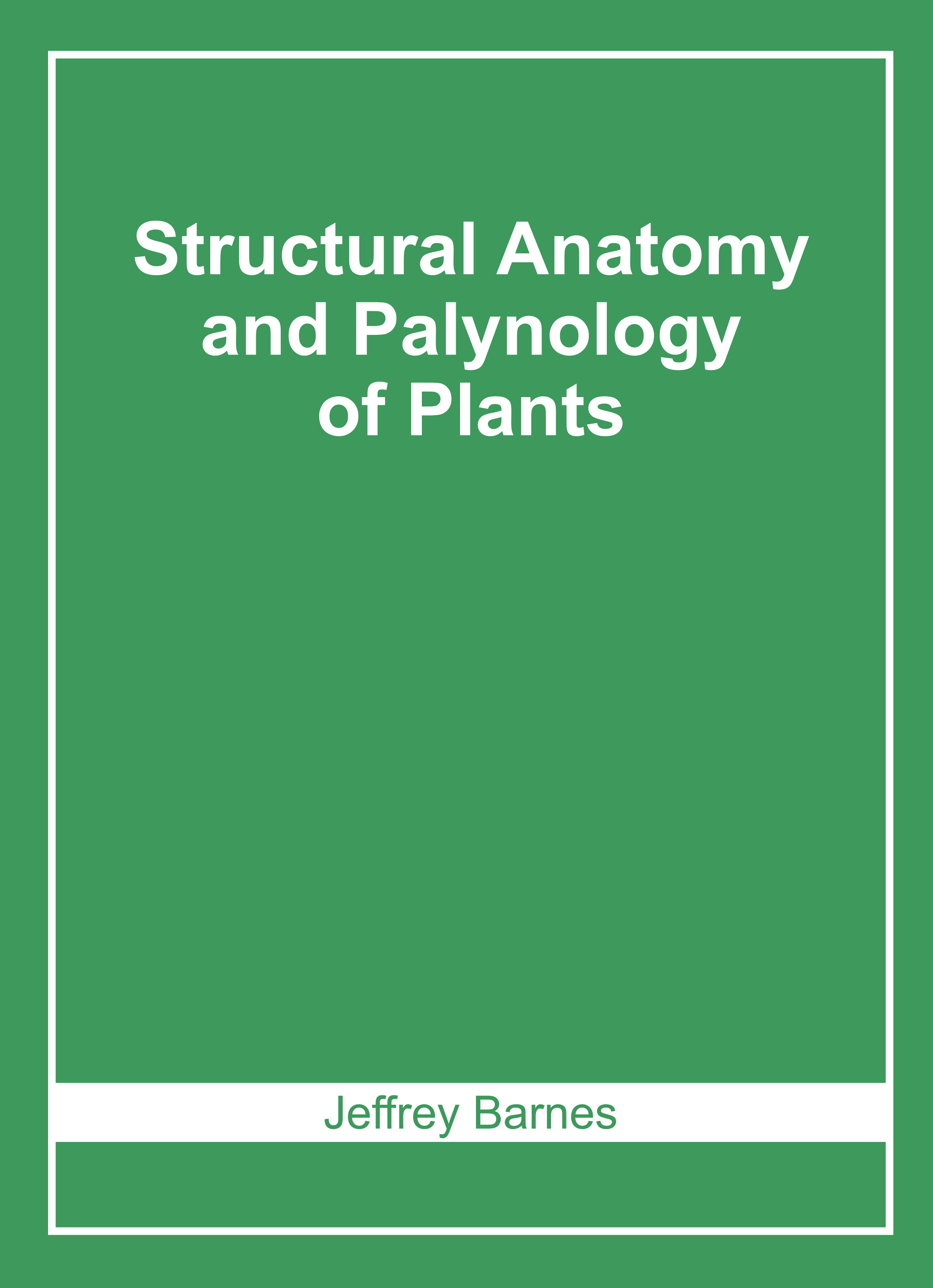 Structural Anatomy and Palynology of Plants