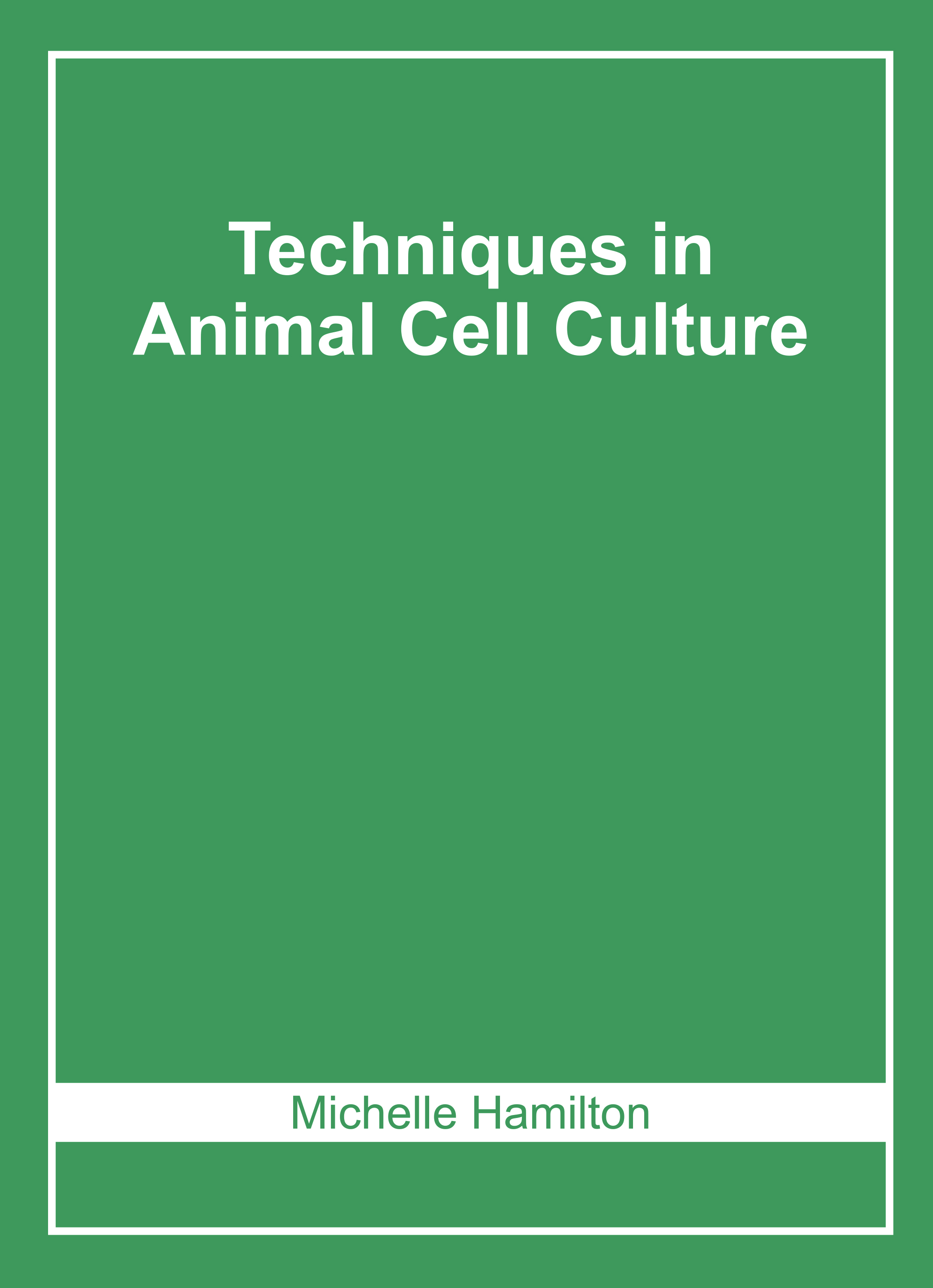 Techniques in Animal Cell Culture