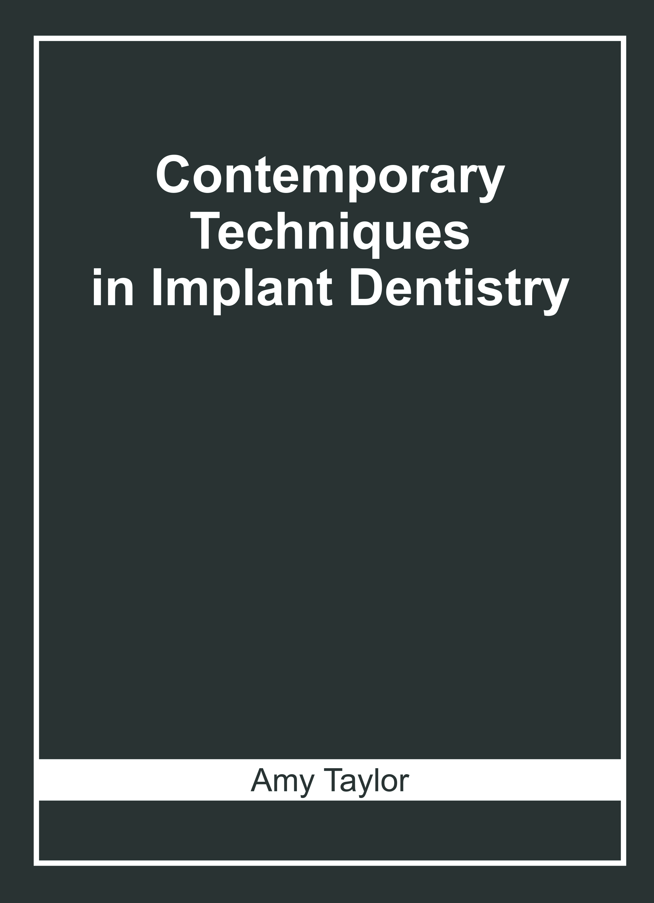 Contemporary Techniques in Implant Dentistry