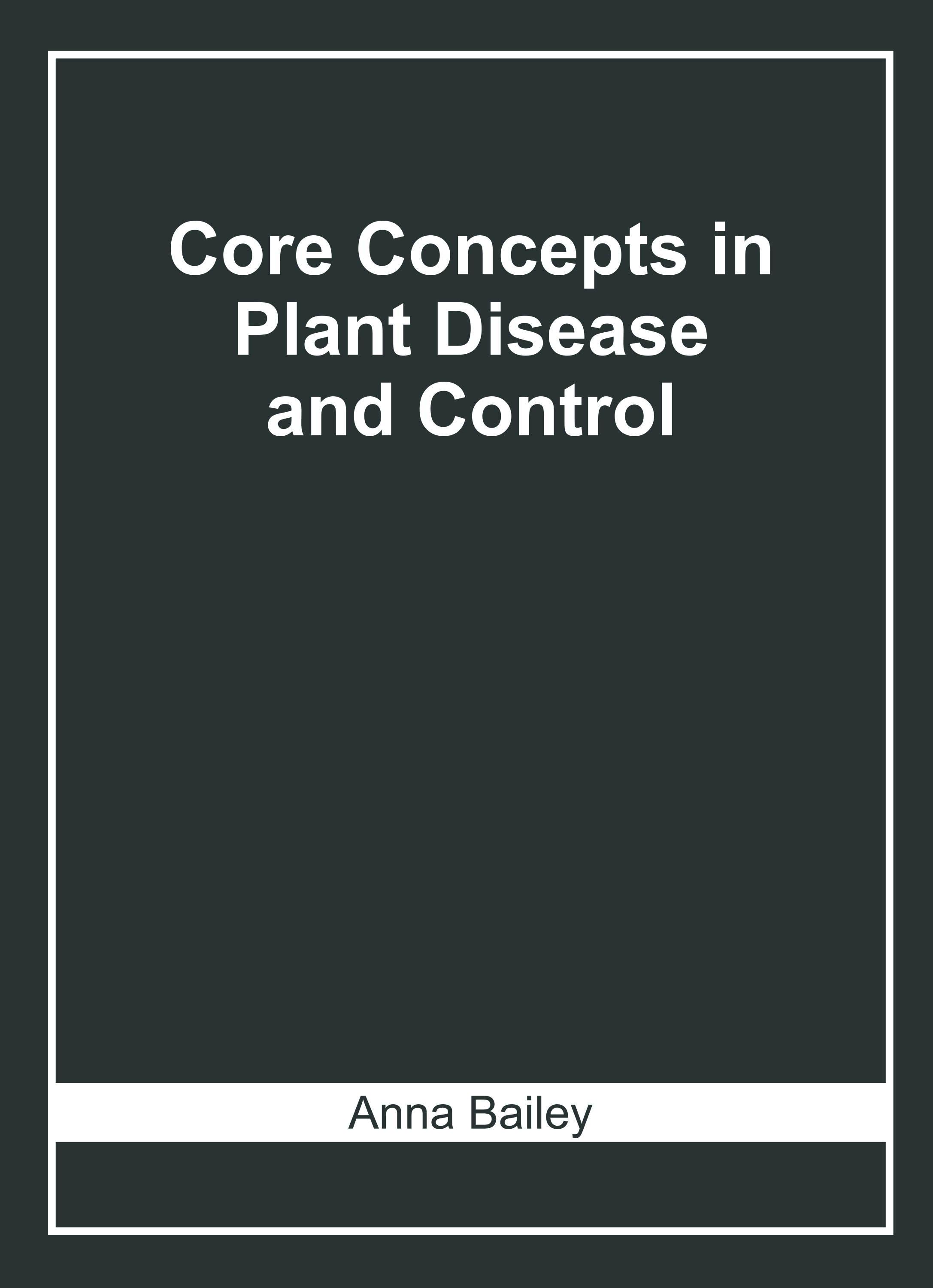 Core Concepts in Plant Disease and Control
