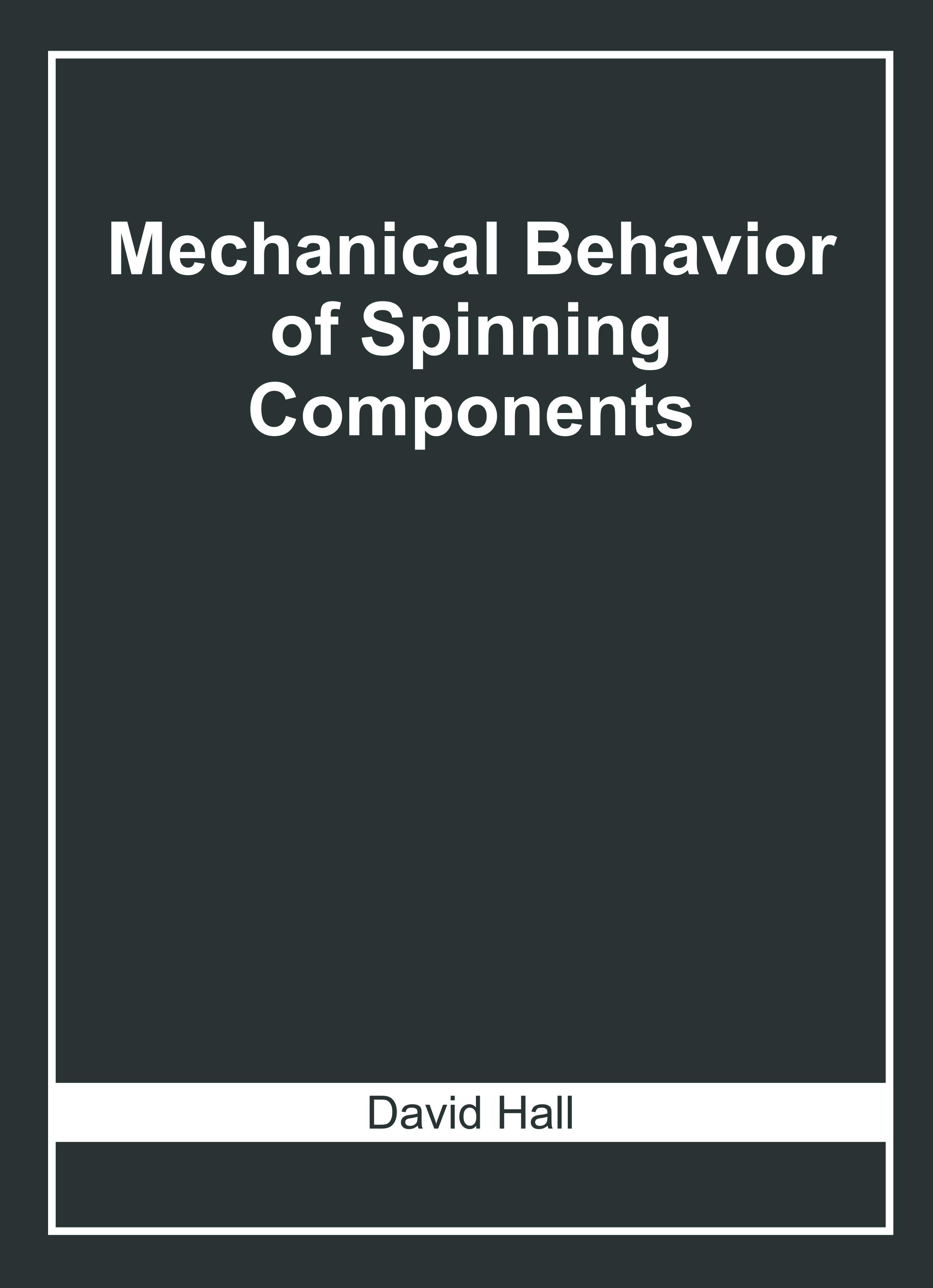 Mechanical Behavior of Spinning Components