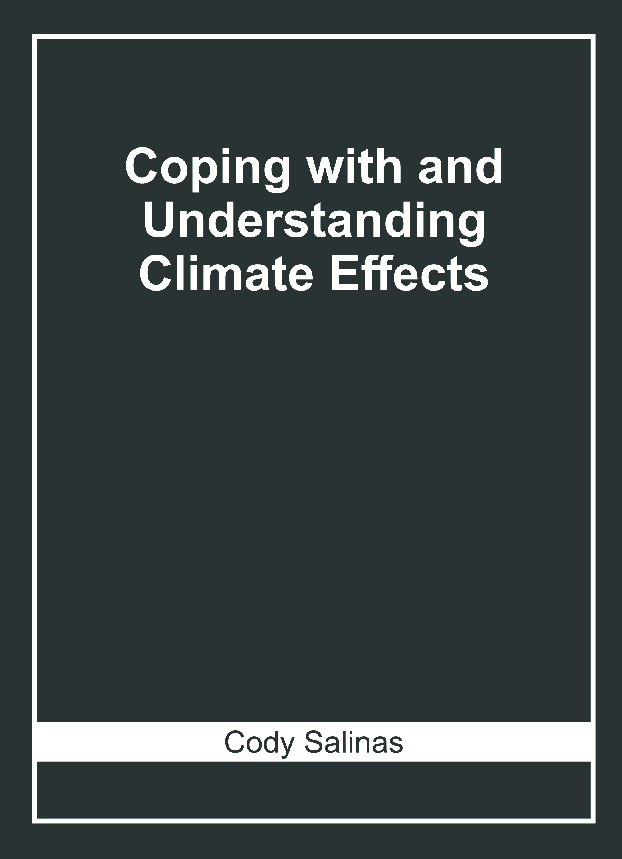 Coping With and Understanding Climate Effects