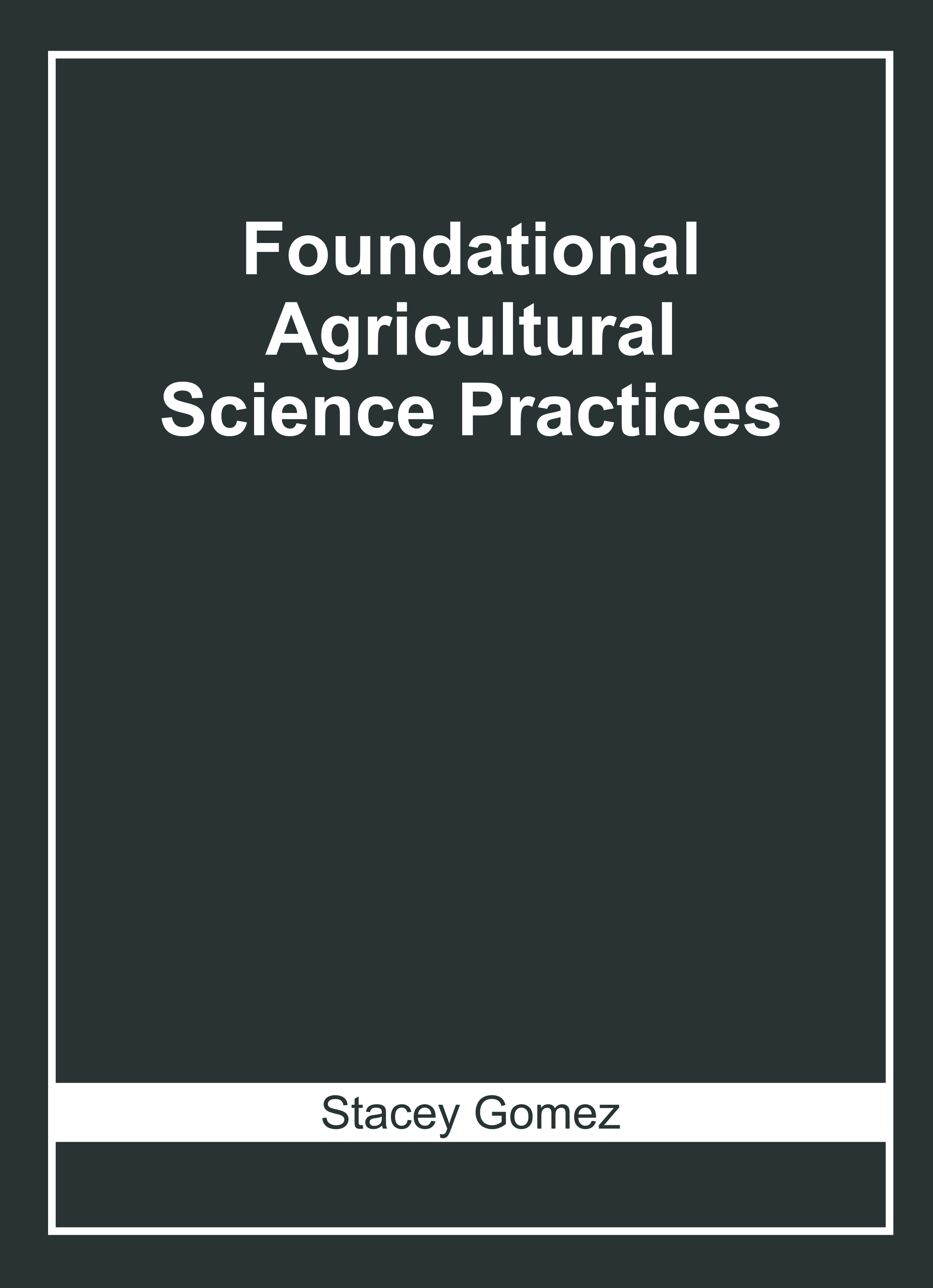 Foundational Agricultural Science Practices