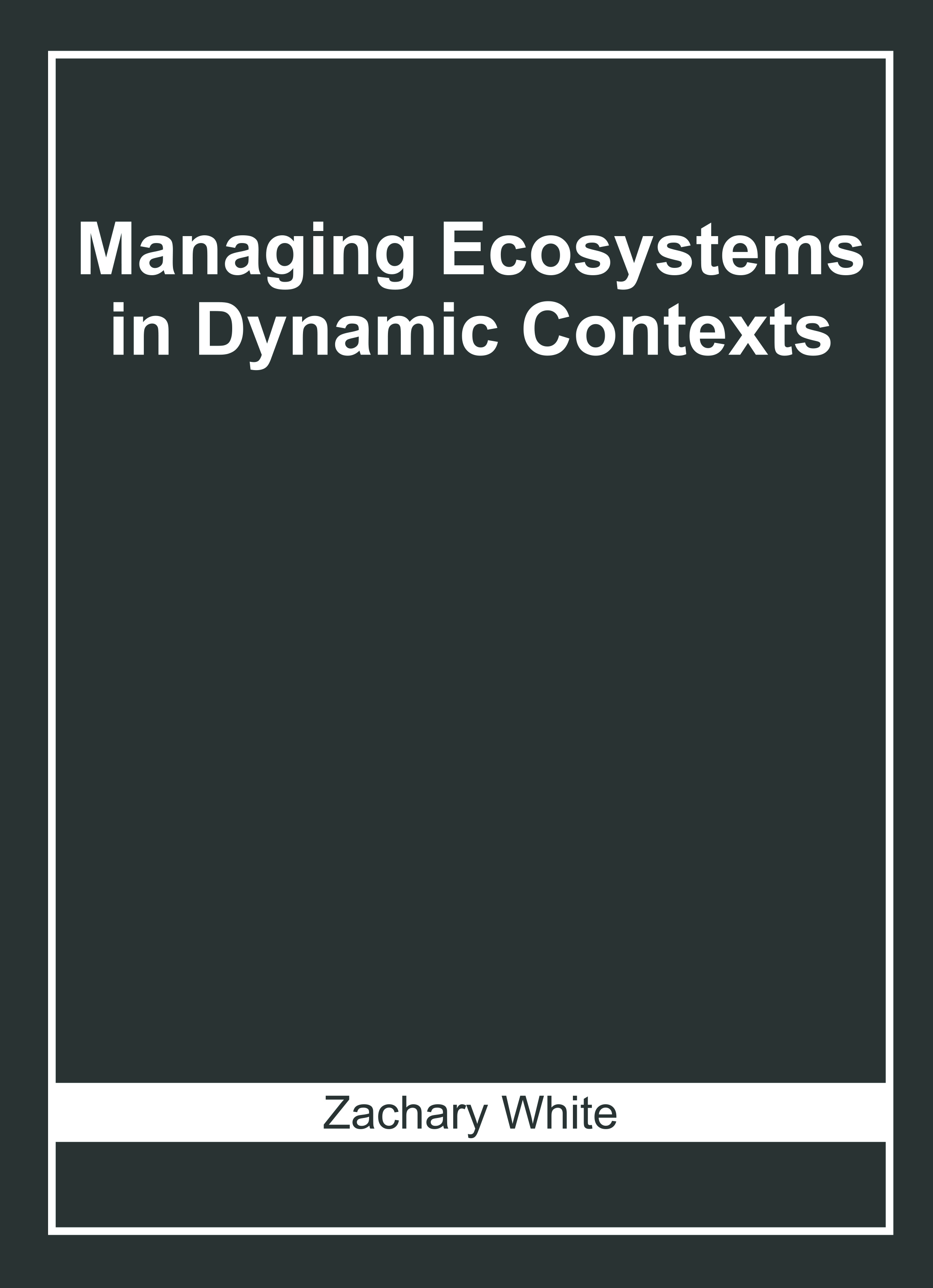 Managing Ecosystems in Dynamic Contexts
