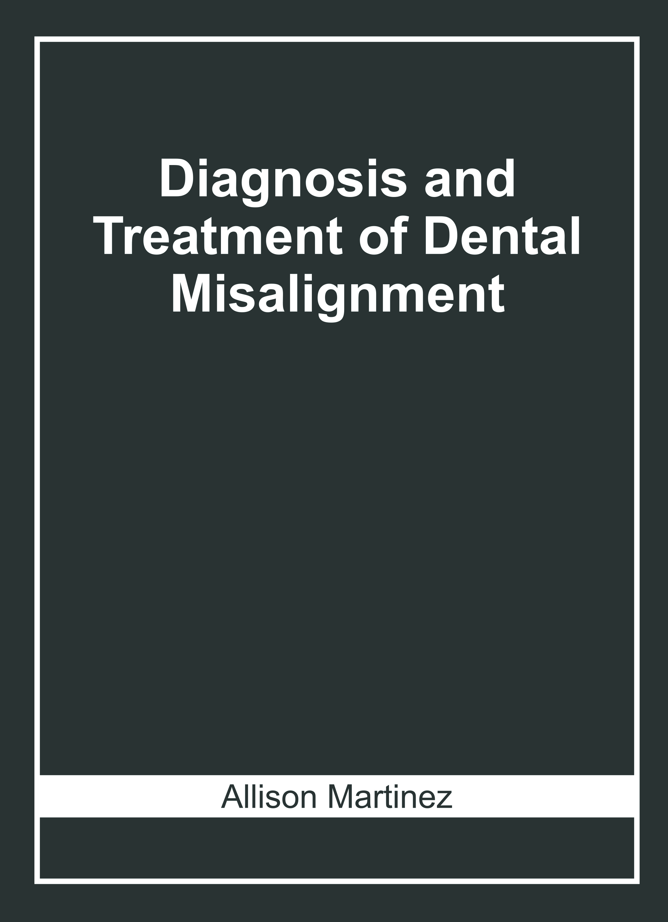 Diagnosis and Treatment of Dental Misalignment