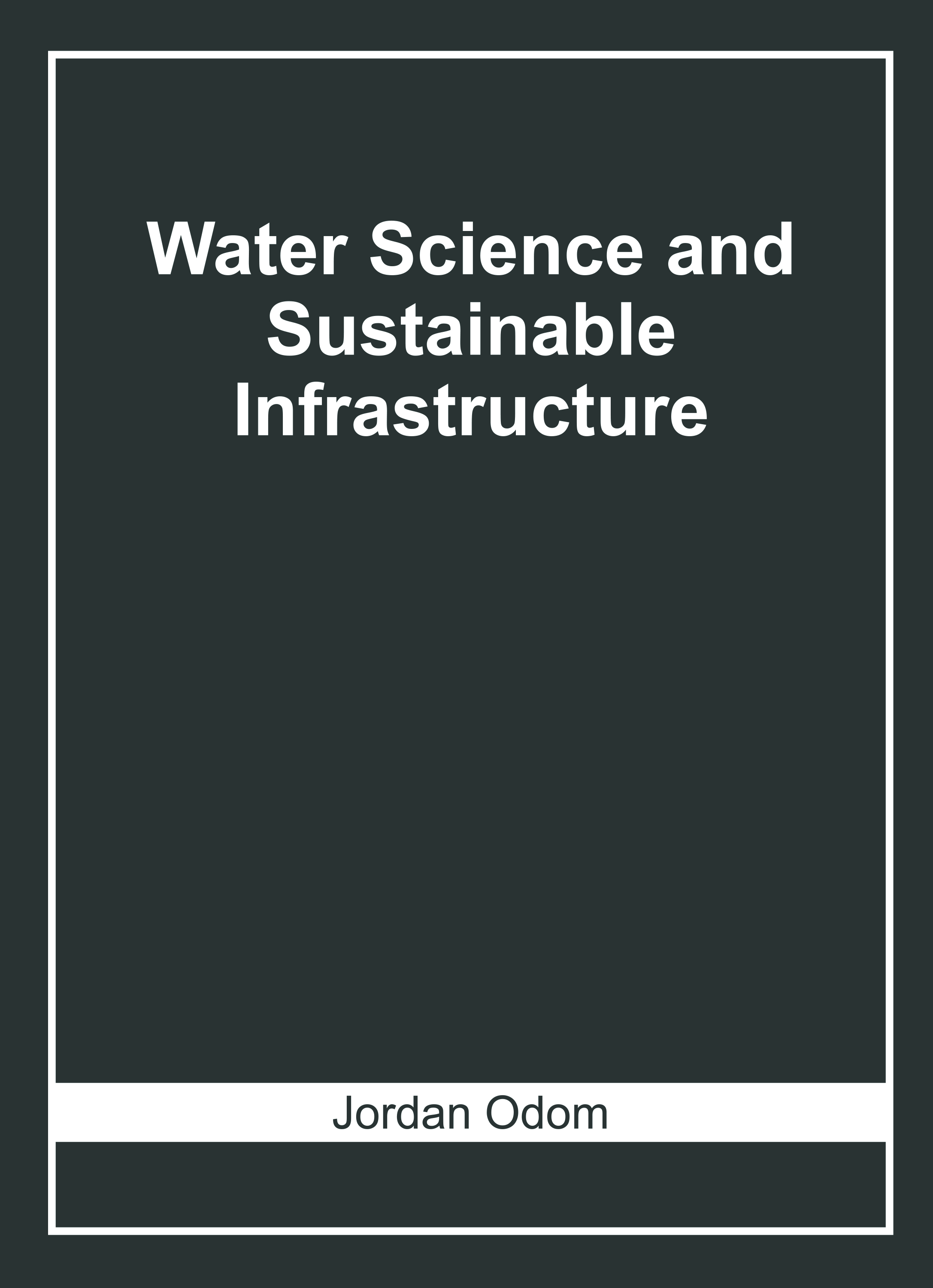 Water Science and Sustainable Infrastructure