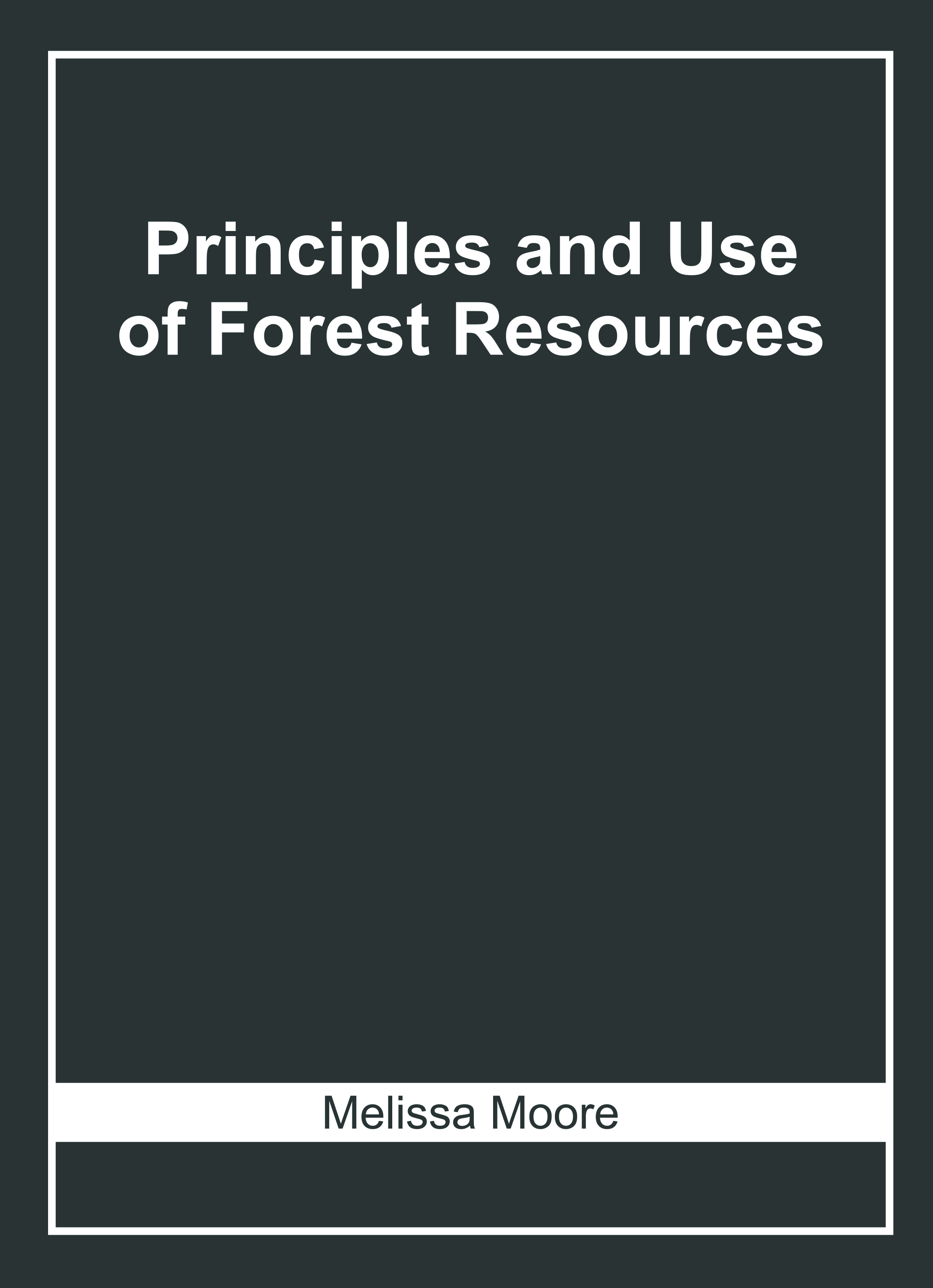 Principles and Use of Forest Resources