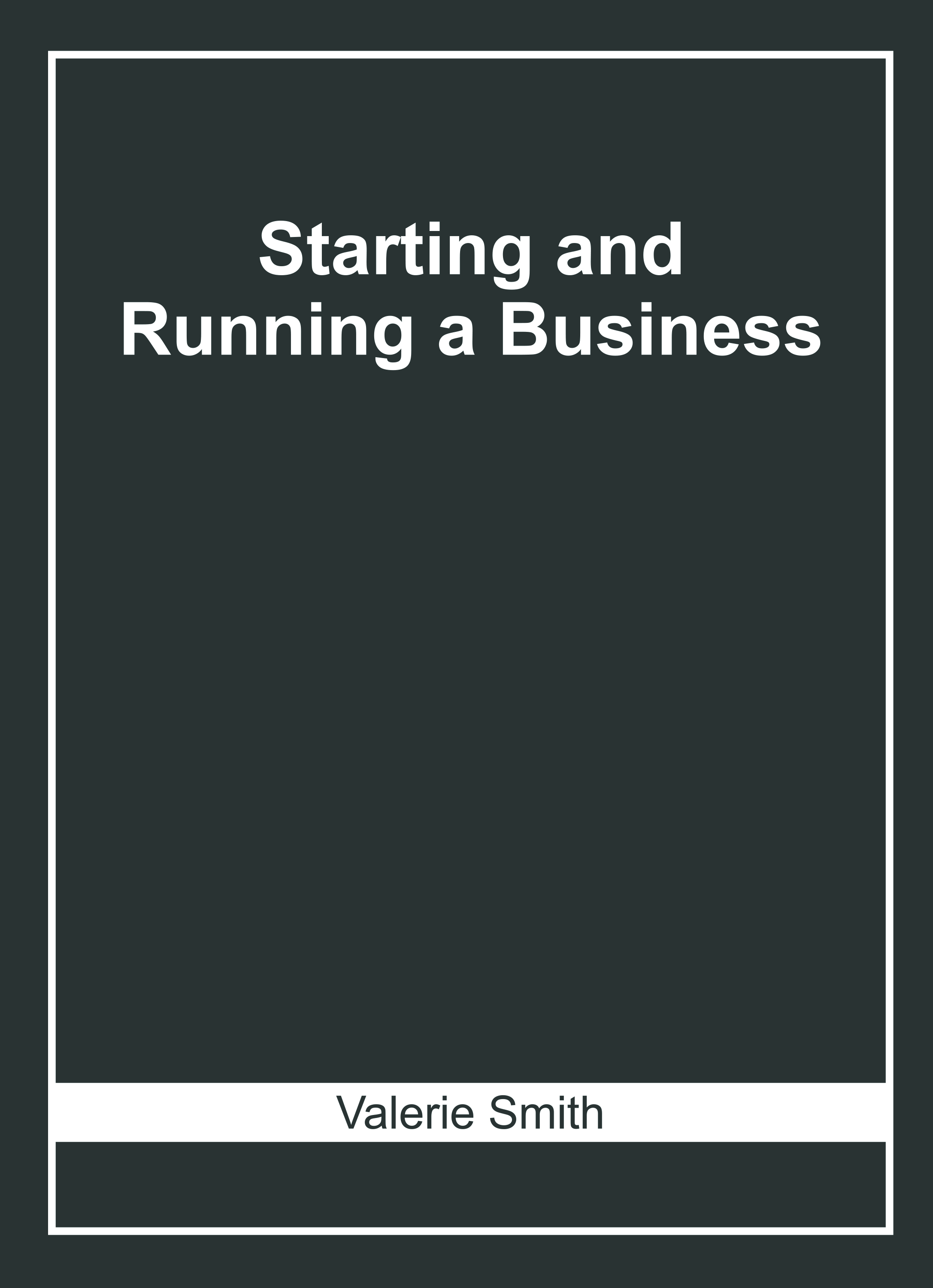 Starting and Running A Business