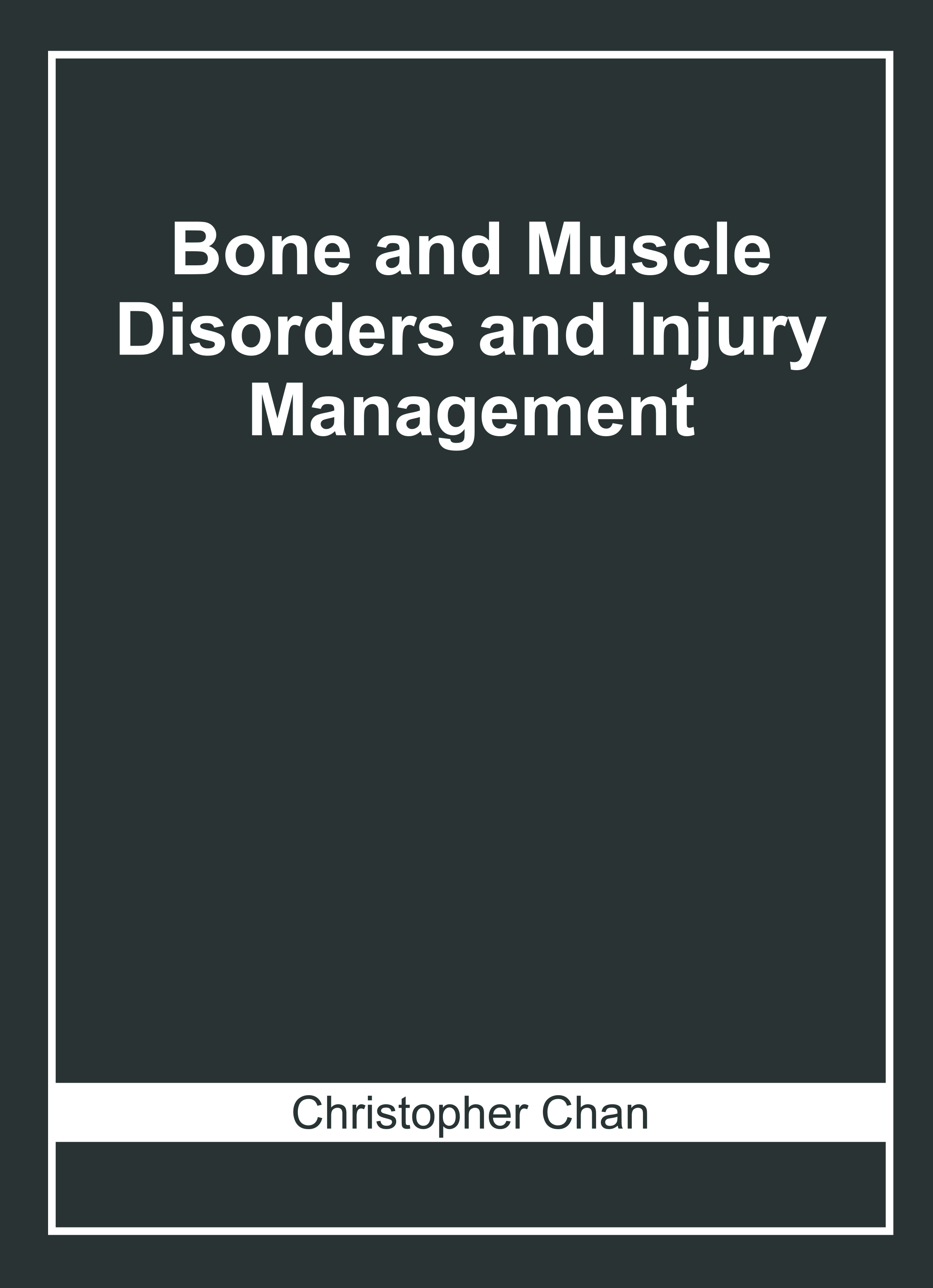 Bone and Muscle Disorders and Injury Management