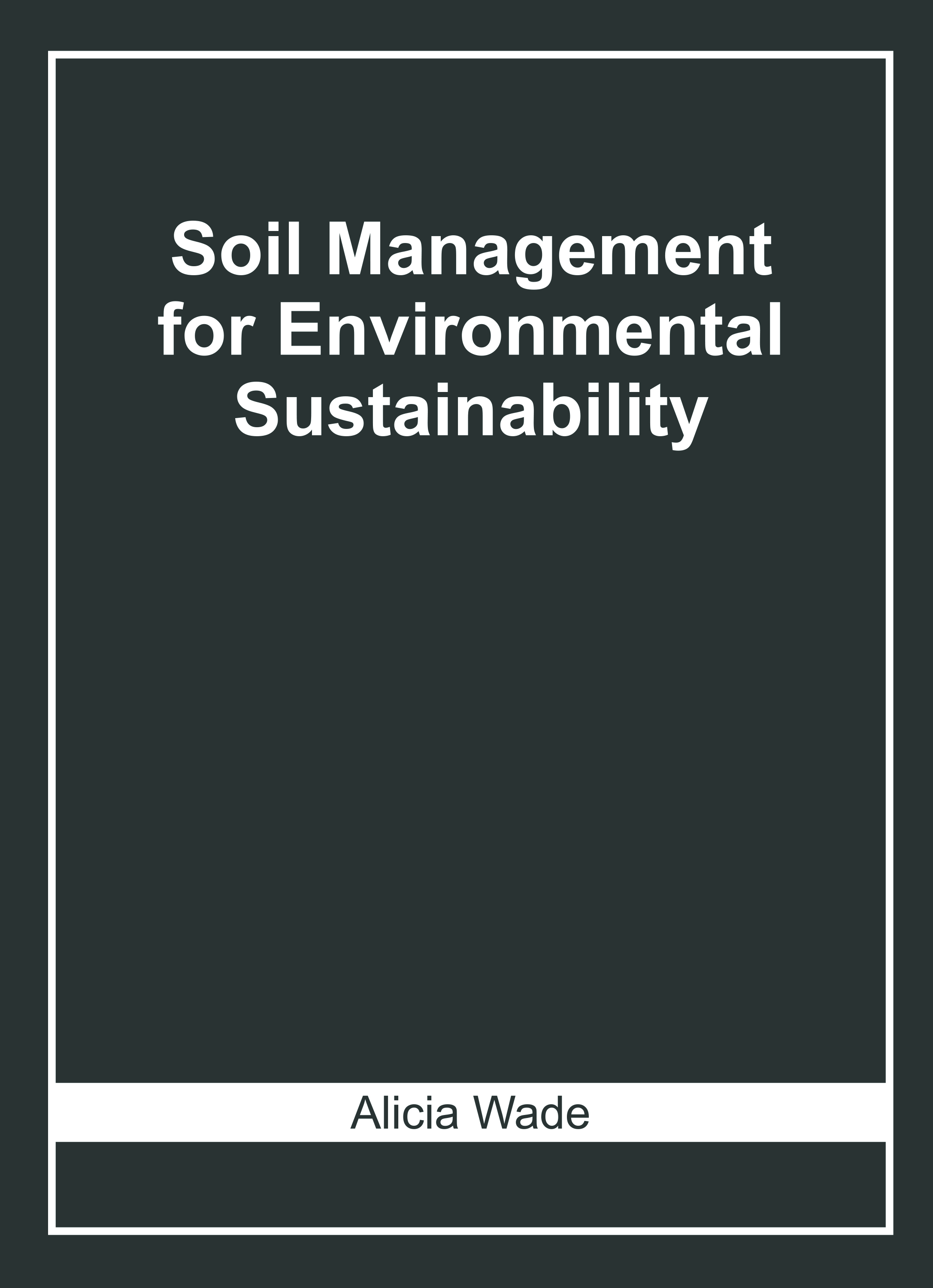 Soil Management for Environmental Sustainability