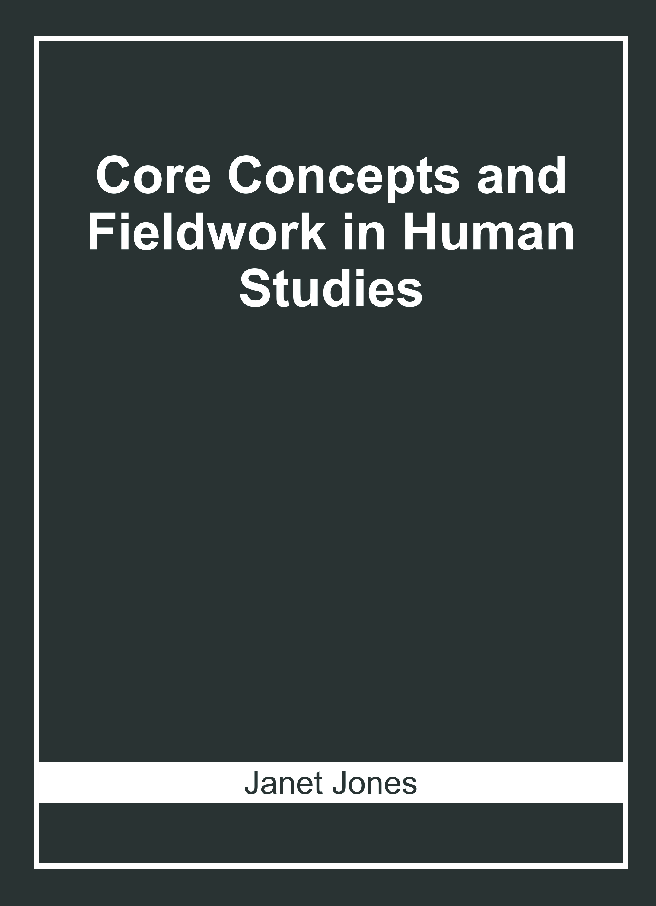 Core Concepts and Fieldwork in Human Studies