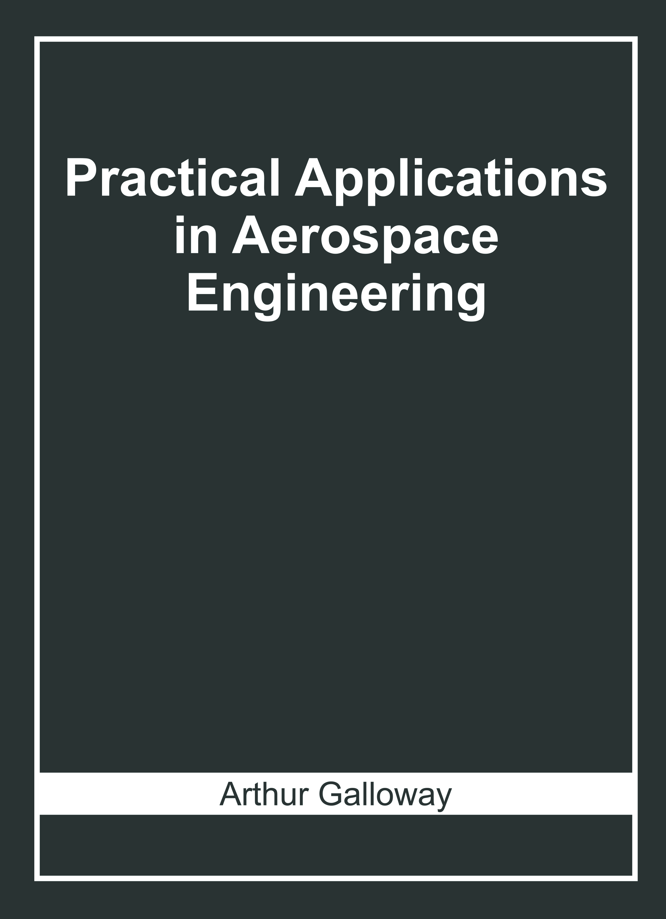 Practical Applications in Aerospace Engineering