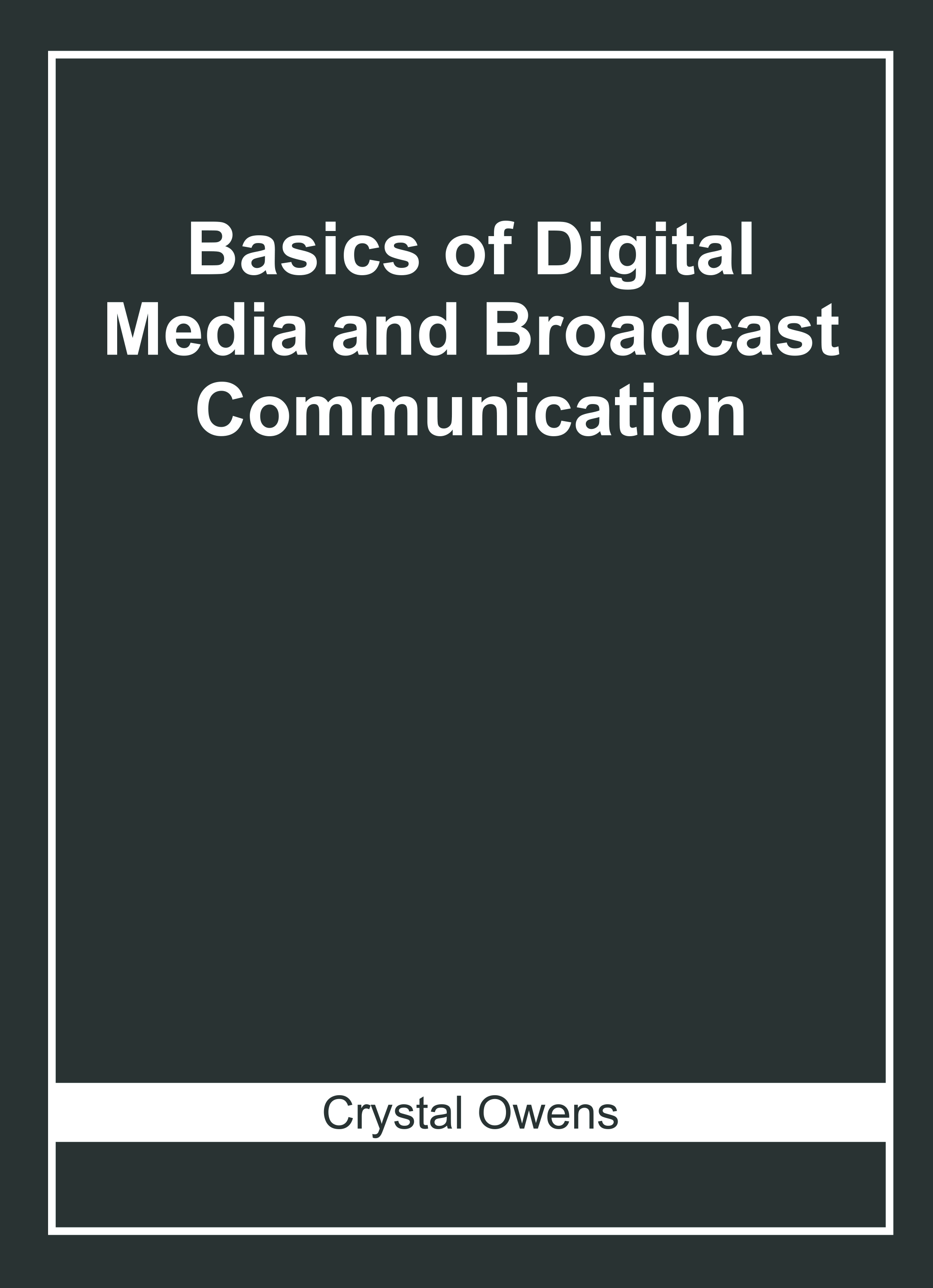 Basics of Digital Media and Broadcast Communication