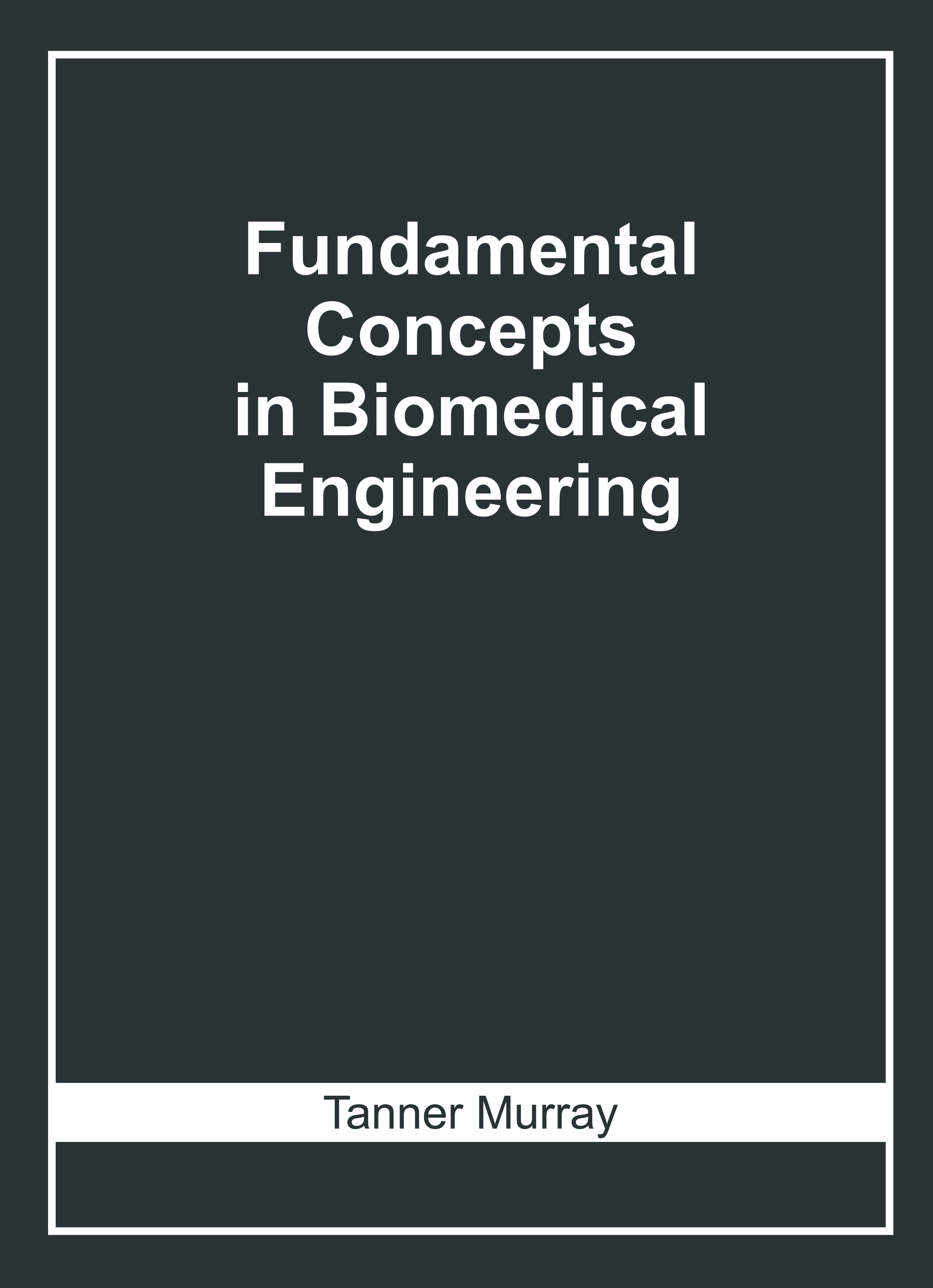 Fundamental Concepts in Biomedical Engineering