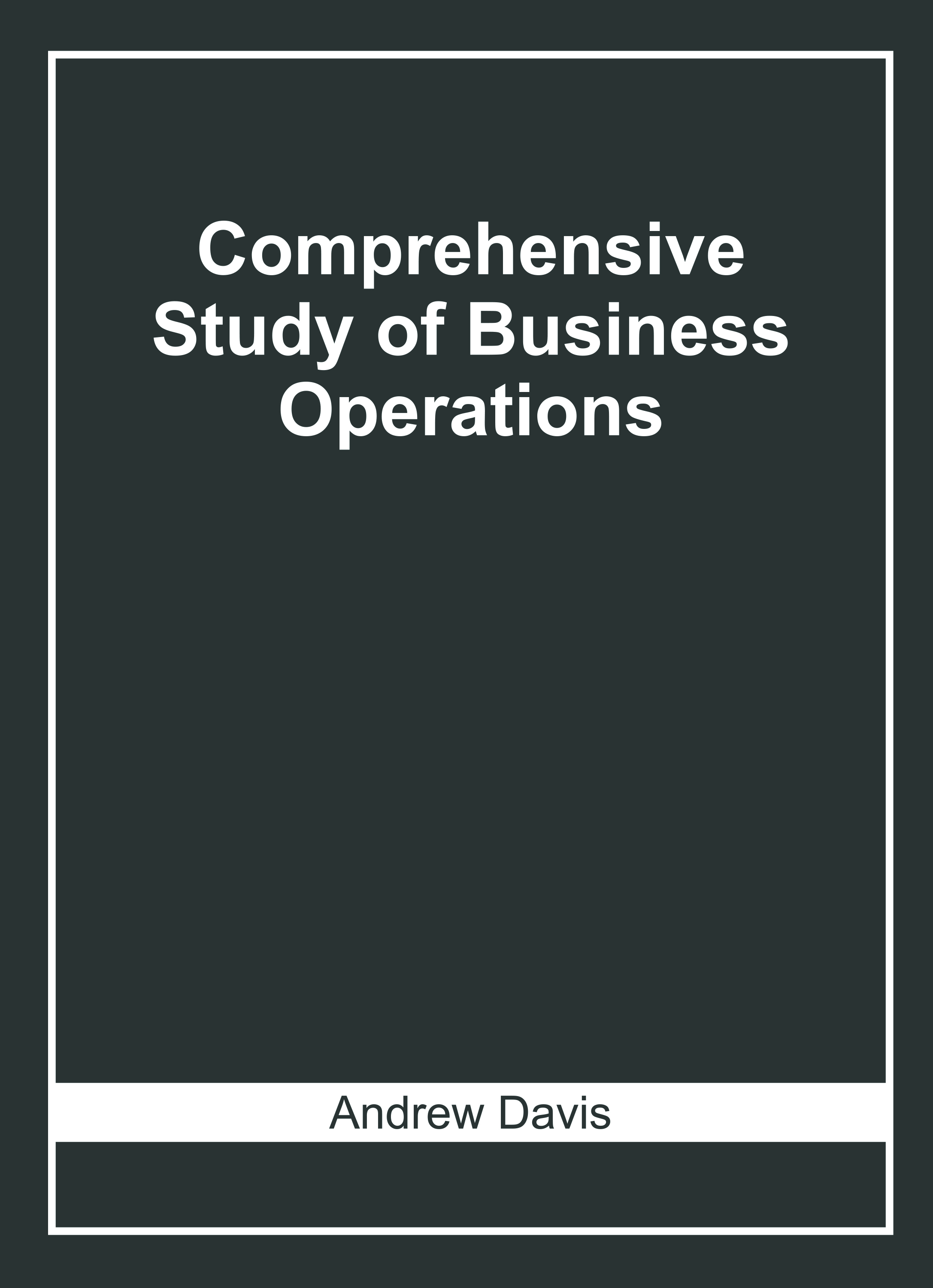 Comprehensive Study of Business Operations