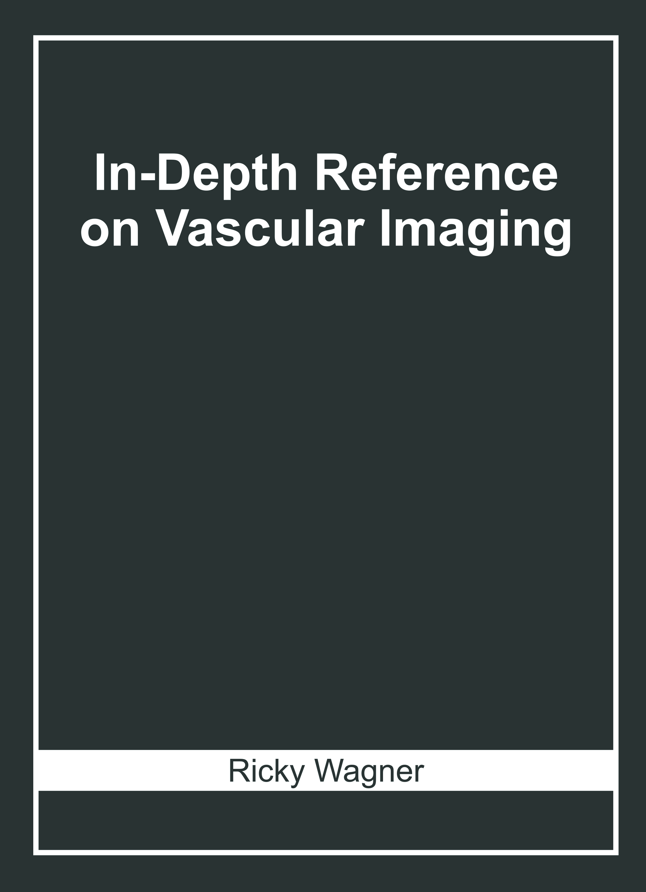 In-Depth Reference on Vascular Imaging