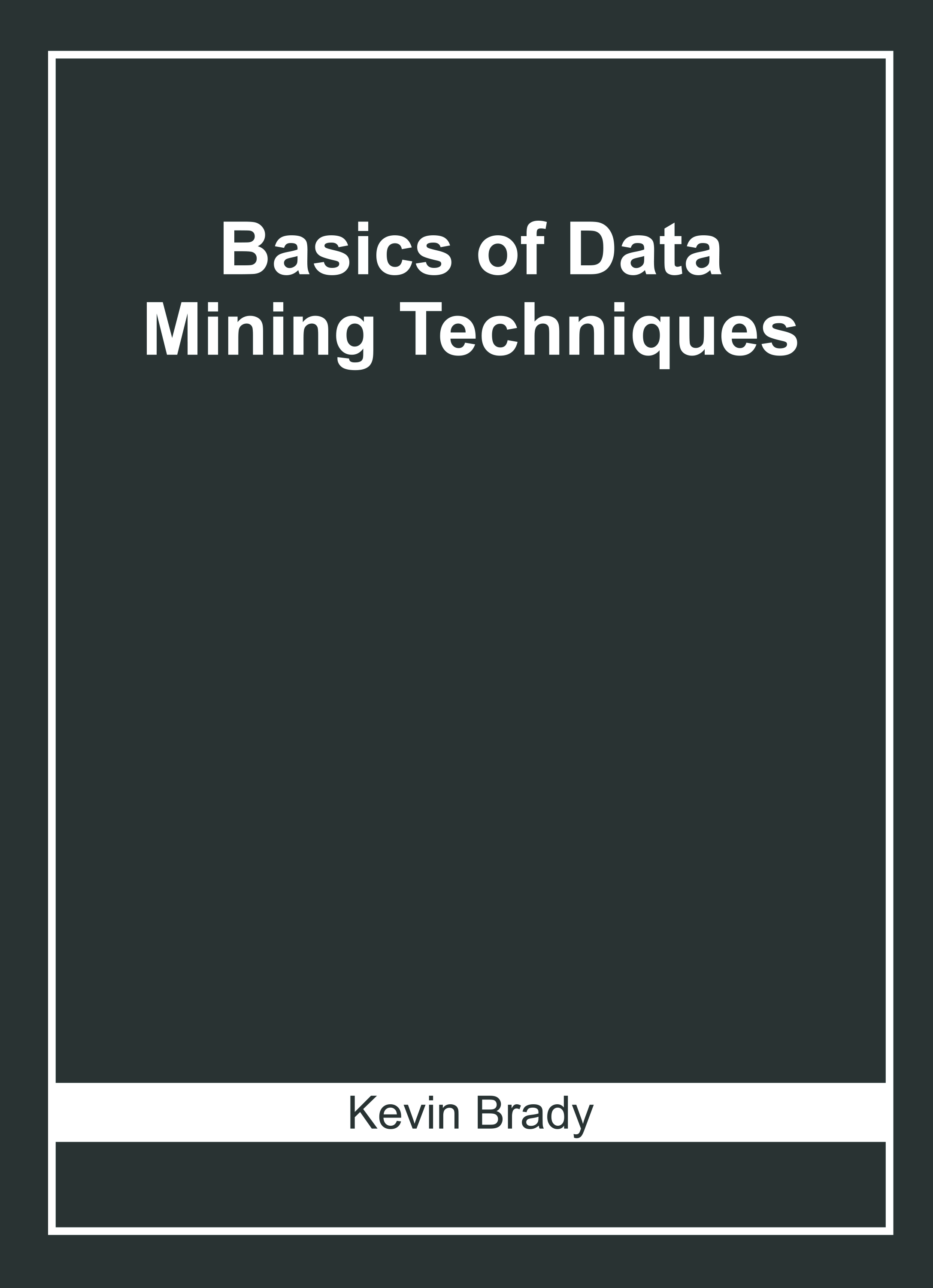 Basics of Data Mining Techniques