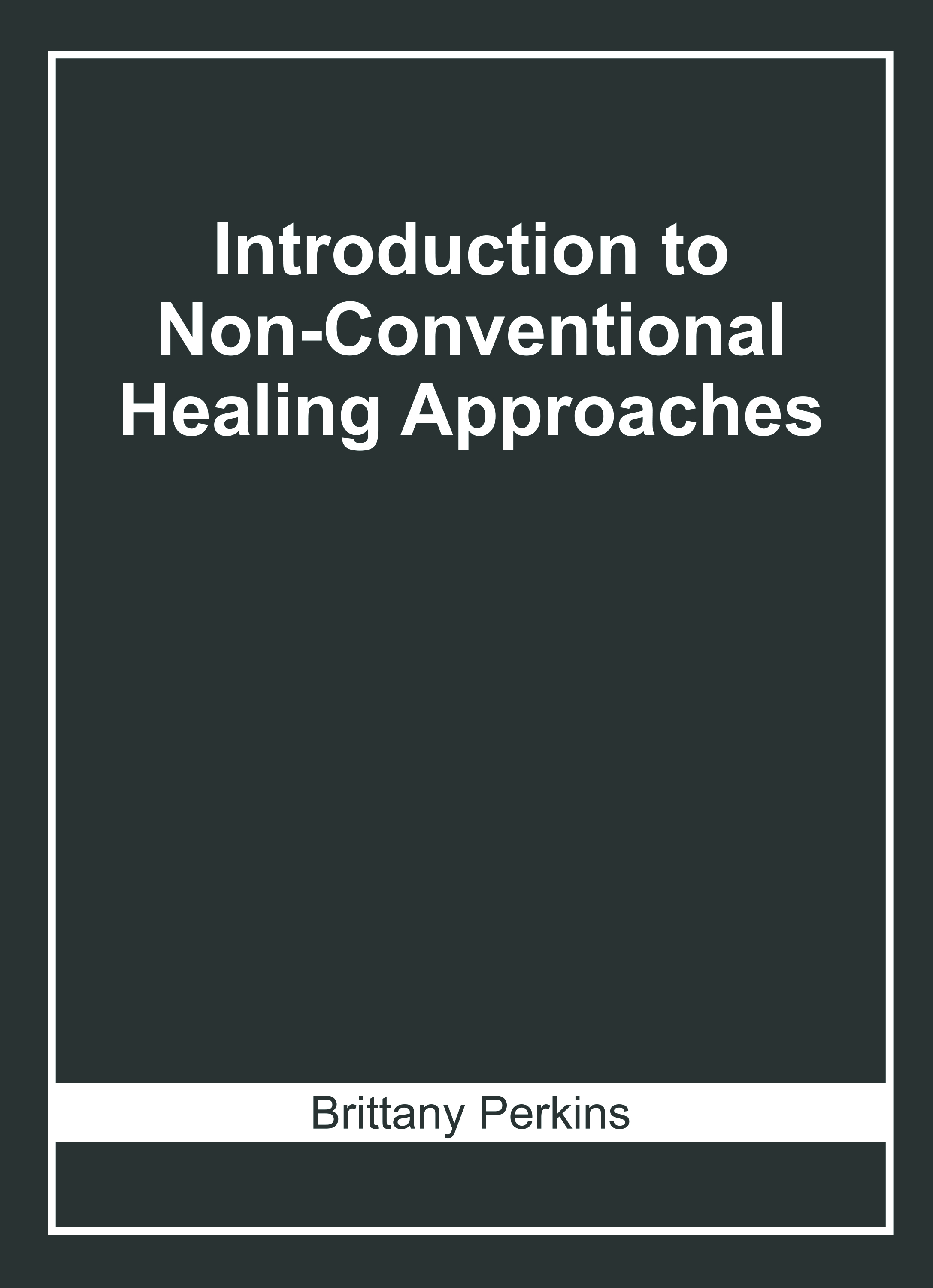 Introduction to Non-Conventional Healing Approaches