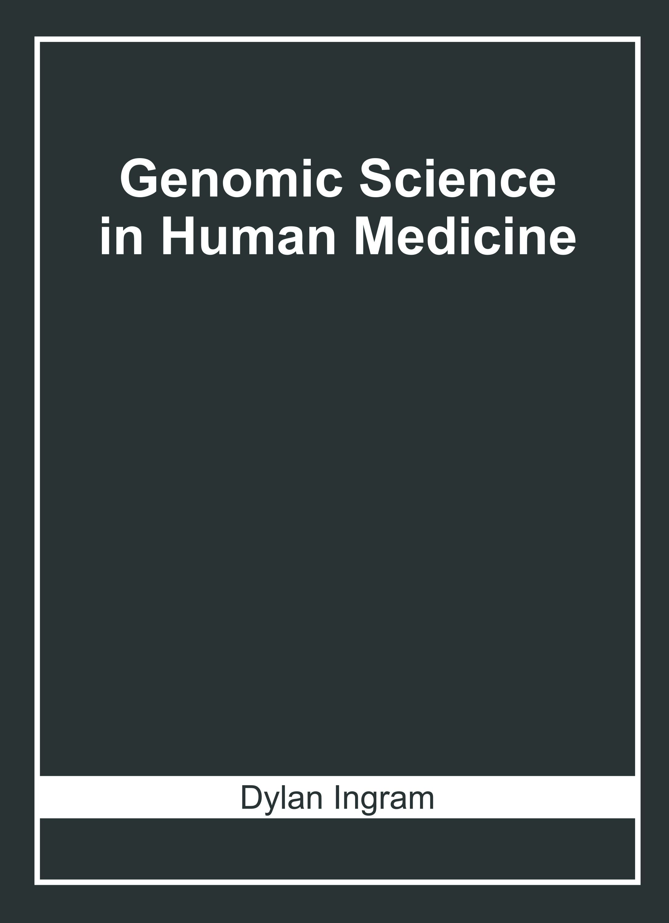 Genomic Science in Human Medicine