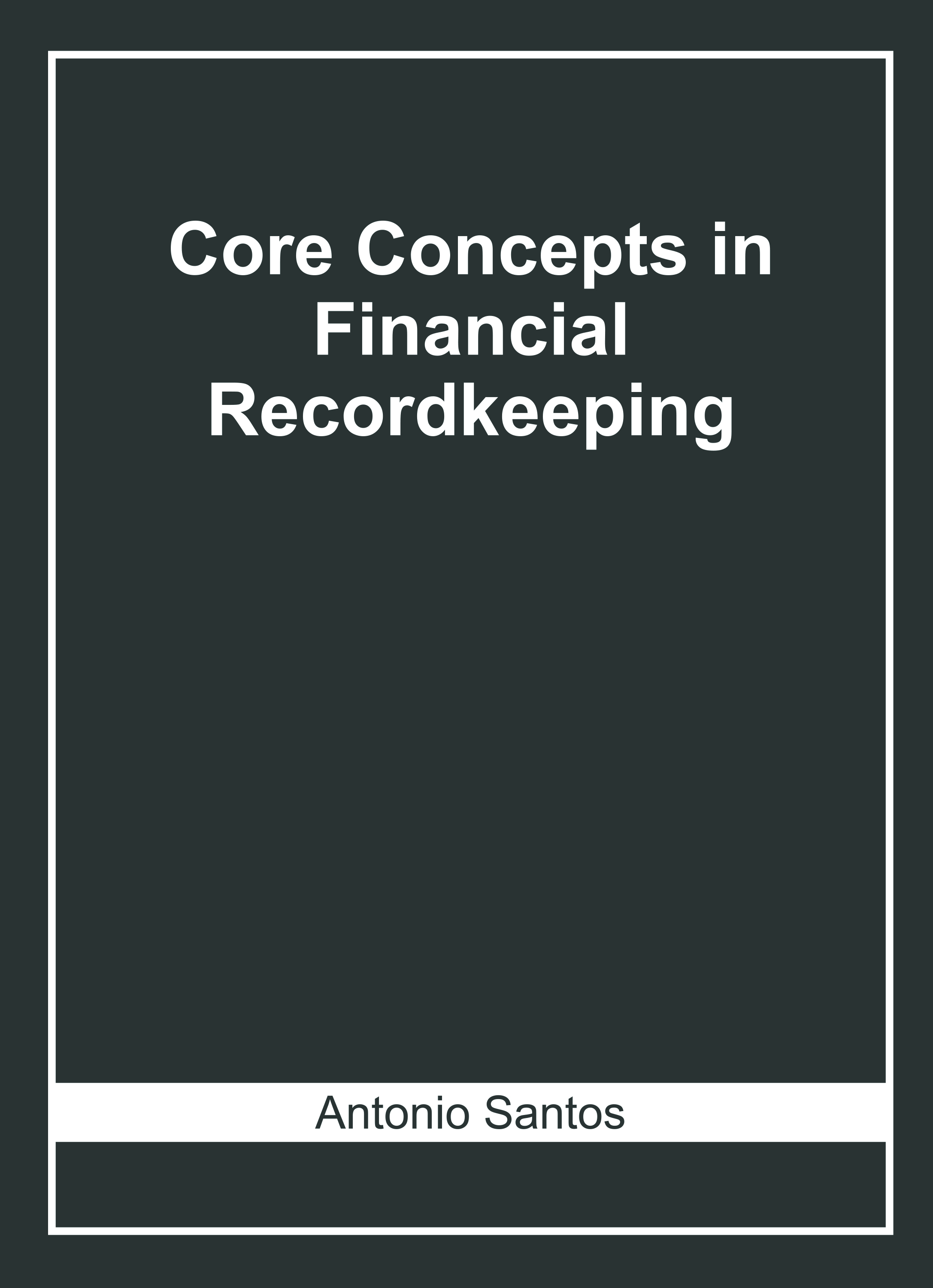Core Concepts in Financial Recordkeeping