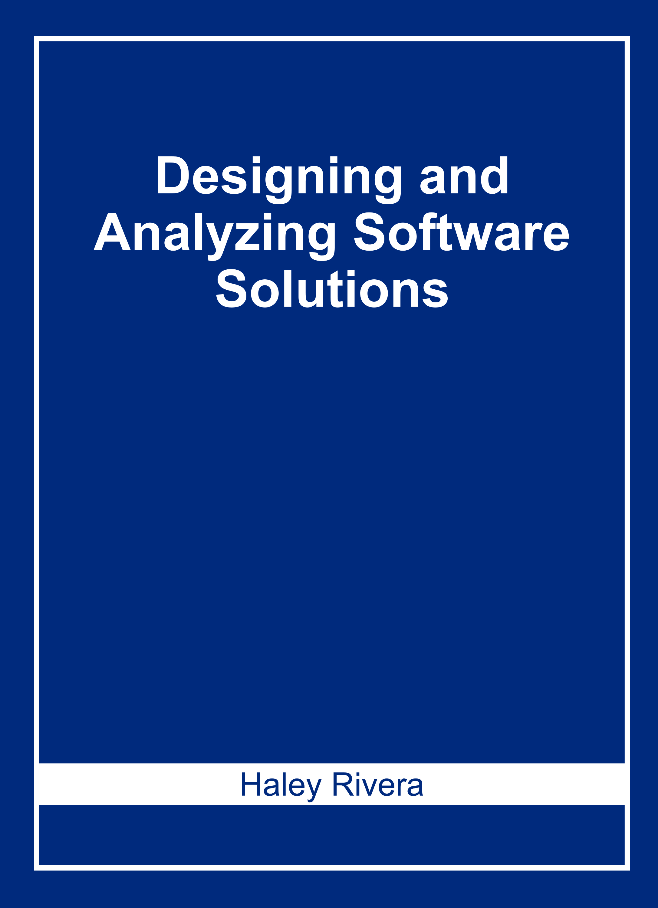 Designing and Analyzing Software Solutions
