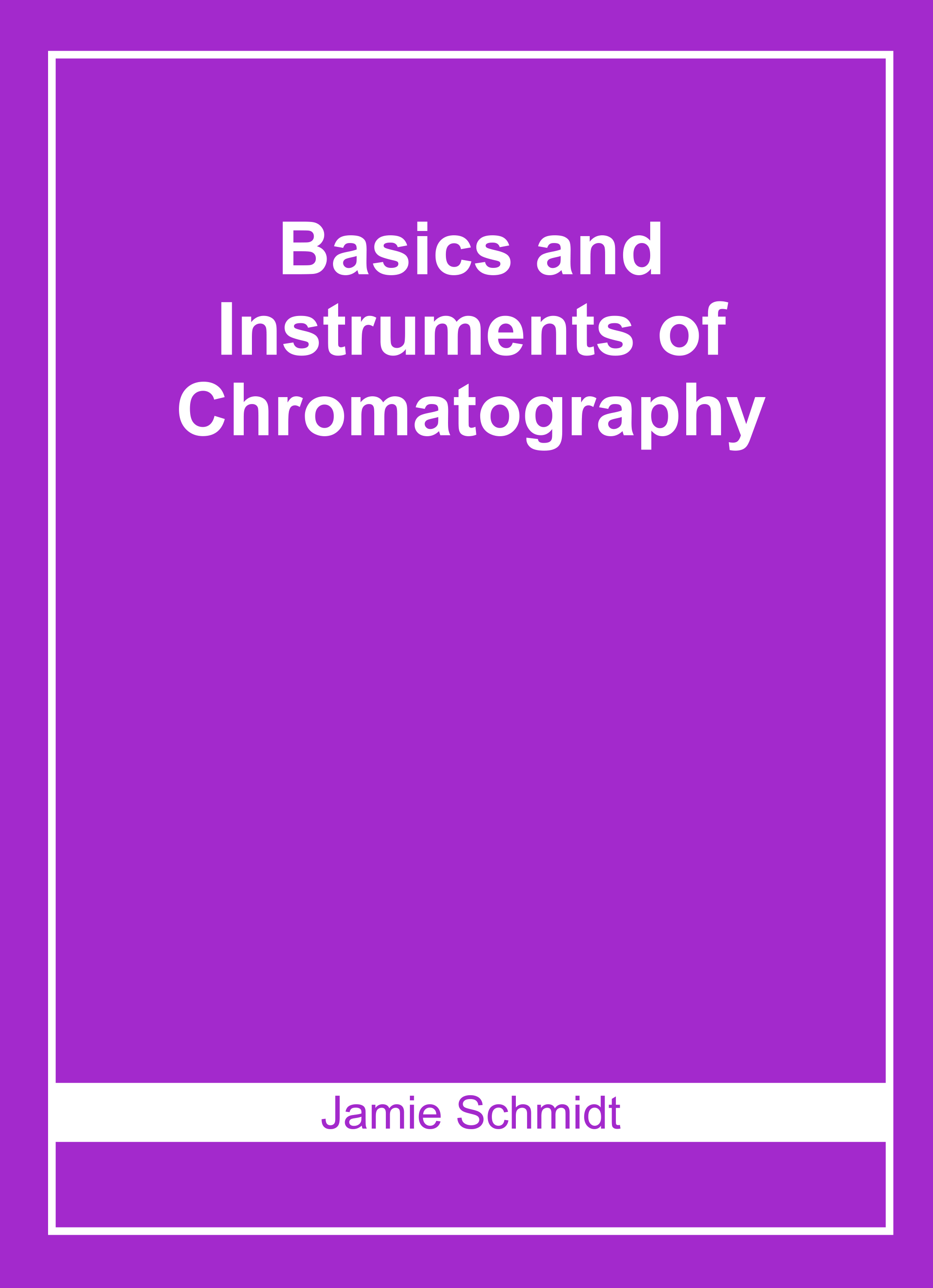 Basics and Instruments of Chromatography