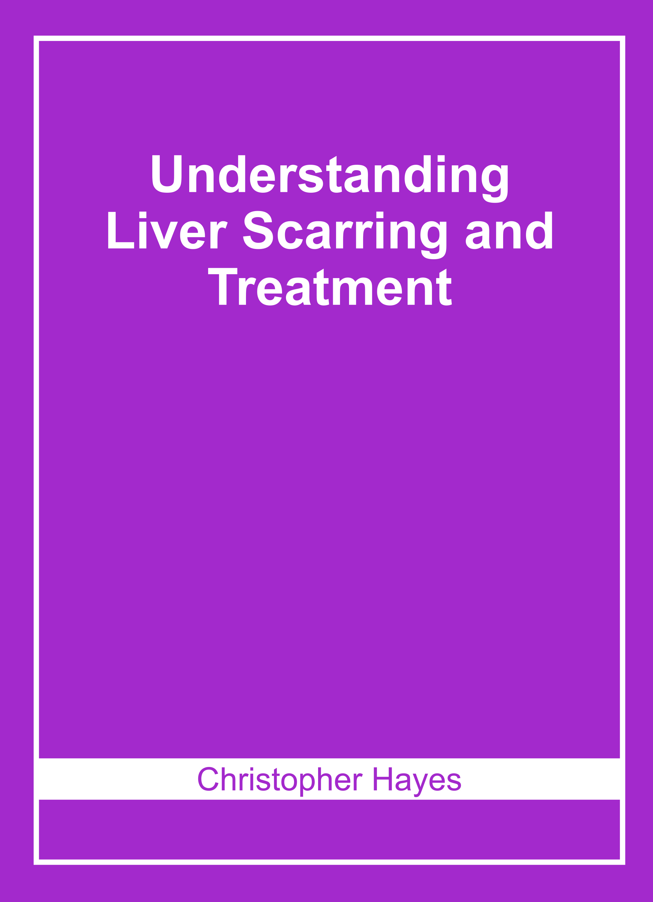 Understanding Liver Scarring and Treatment