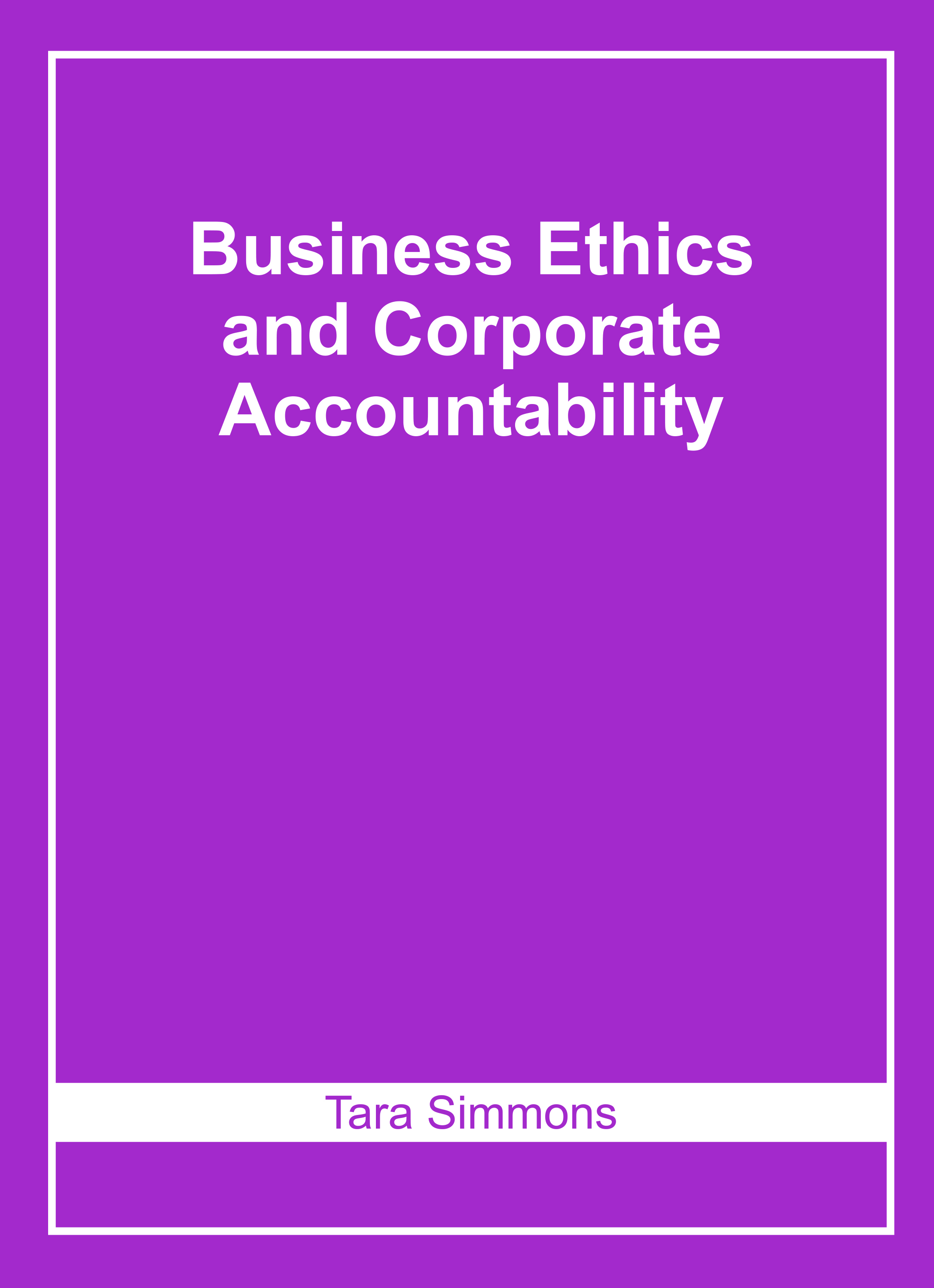 Business Ethics and Corporate Accountability