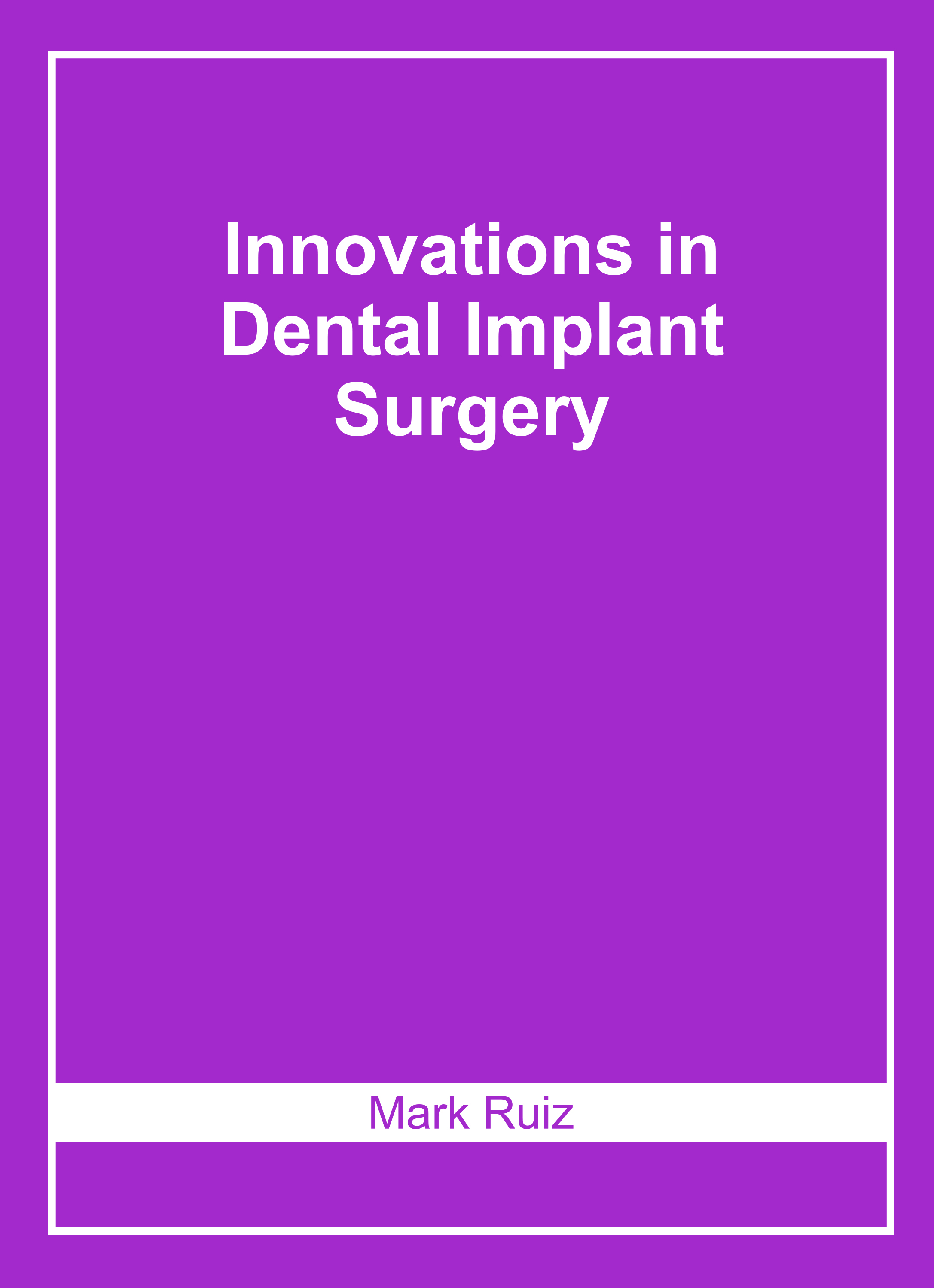 Innovations in Dental Implant Surgery