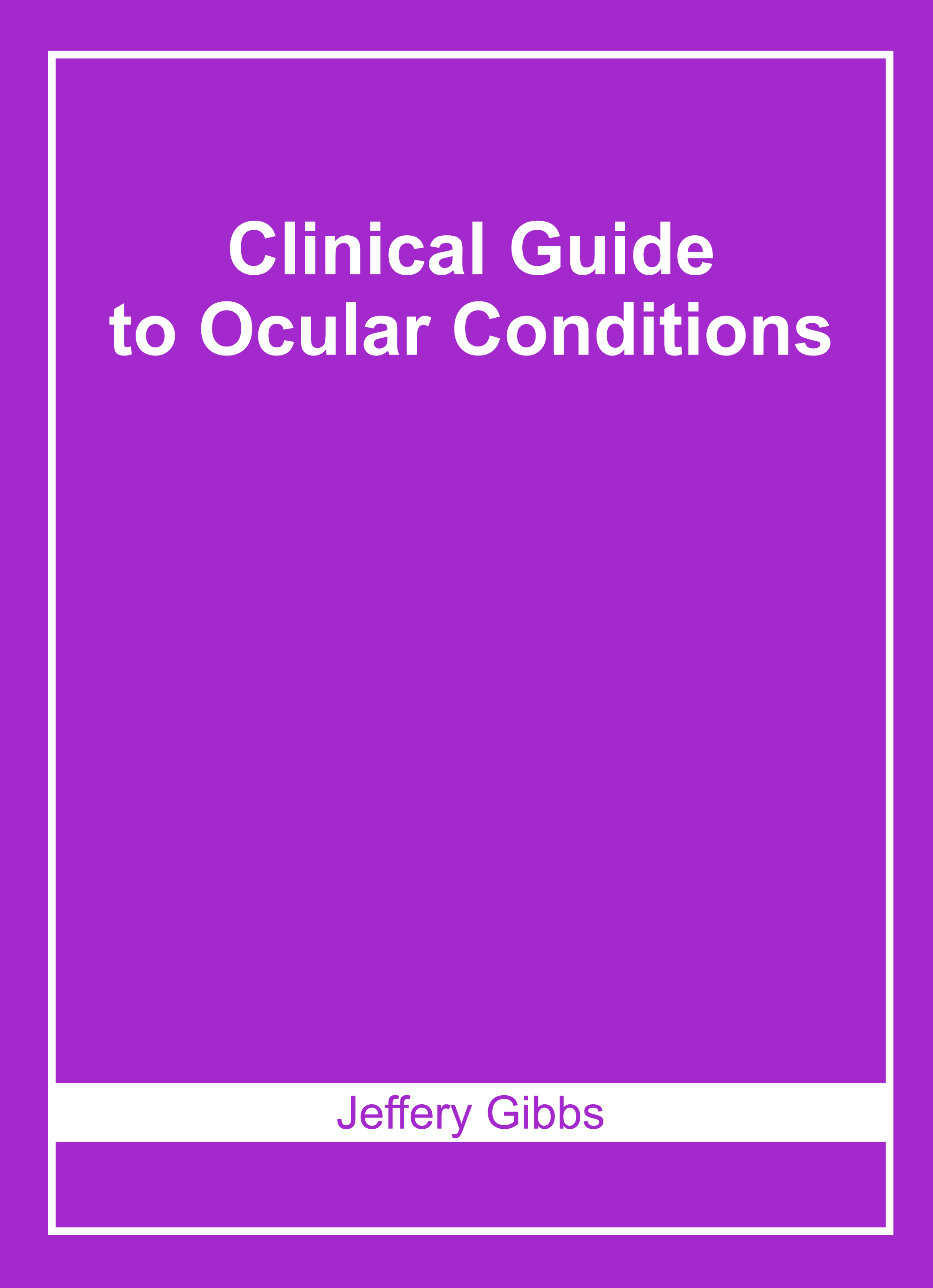 Clinical Guide to Ocular Conditions