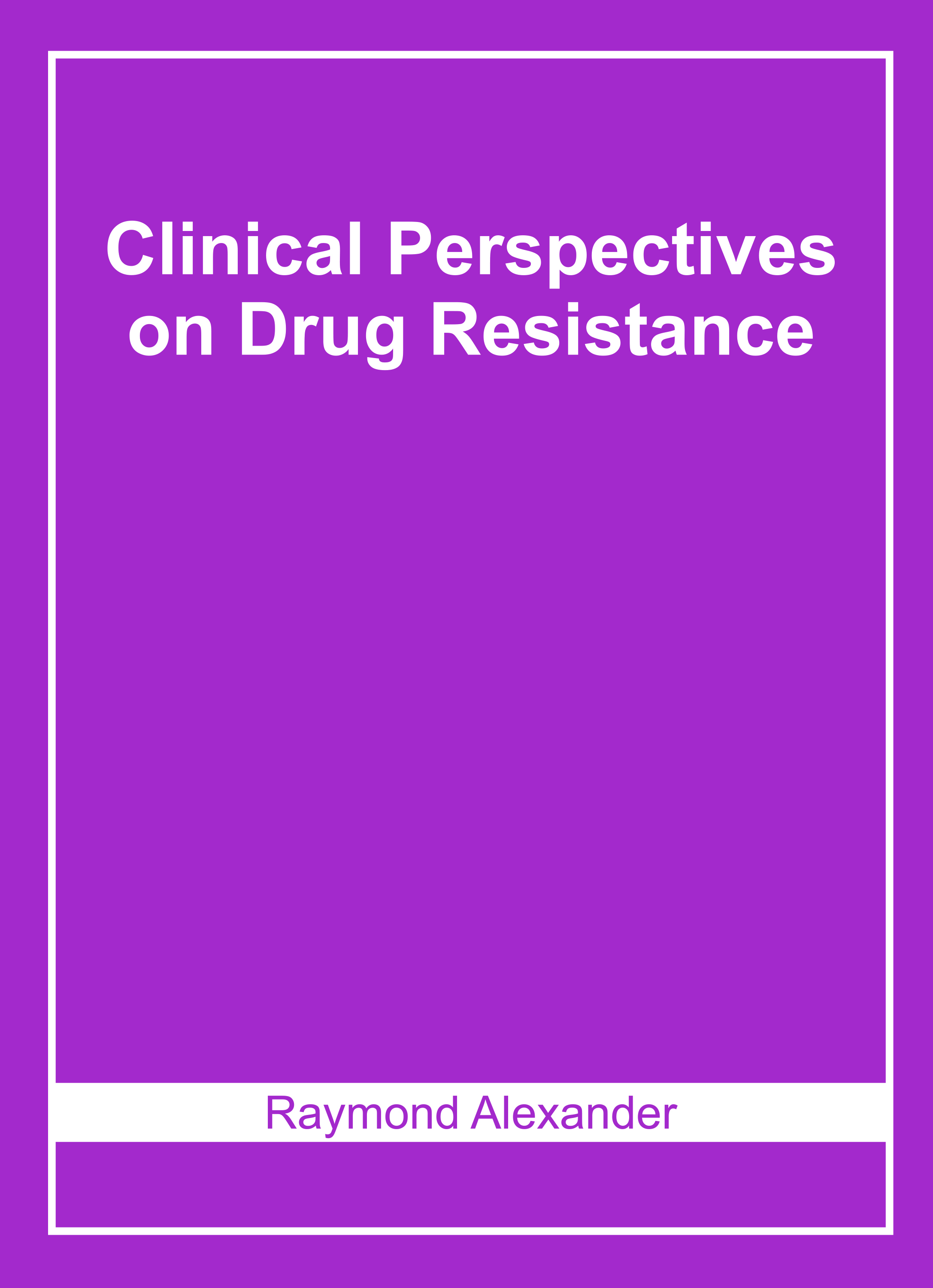 Clinical Perspectives on Drug Resistance