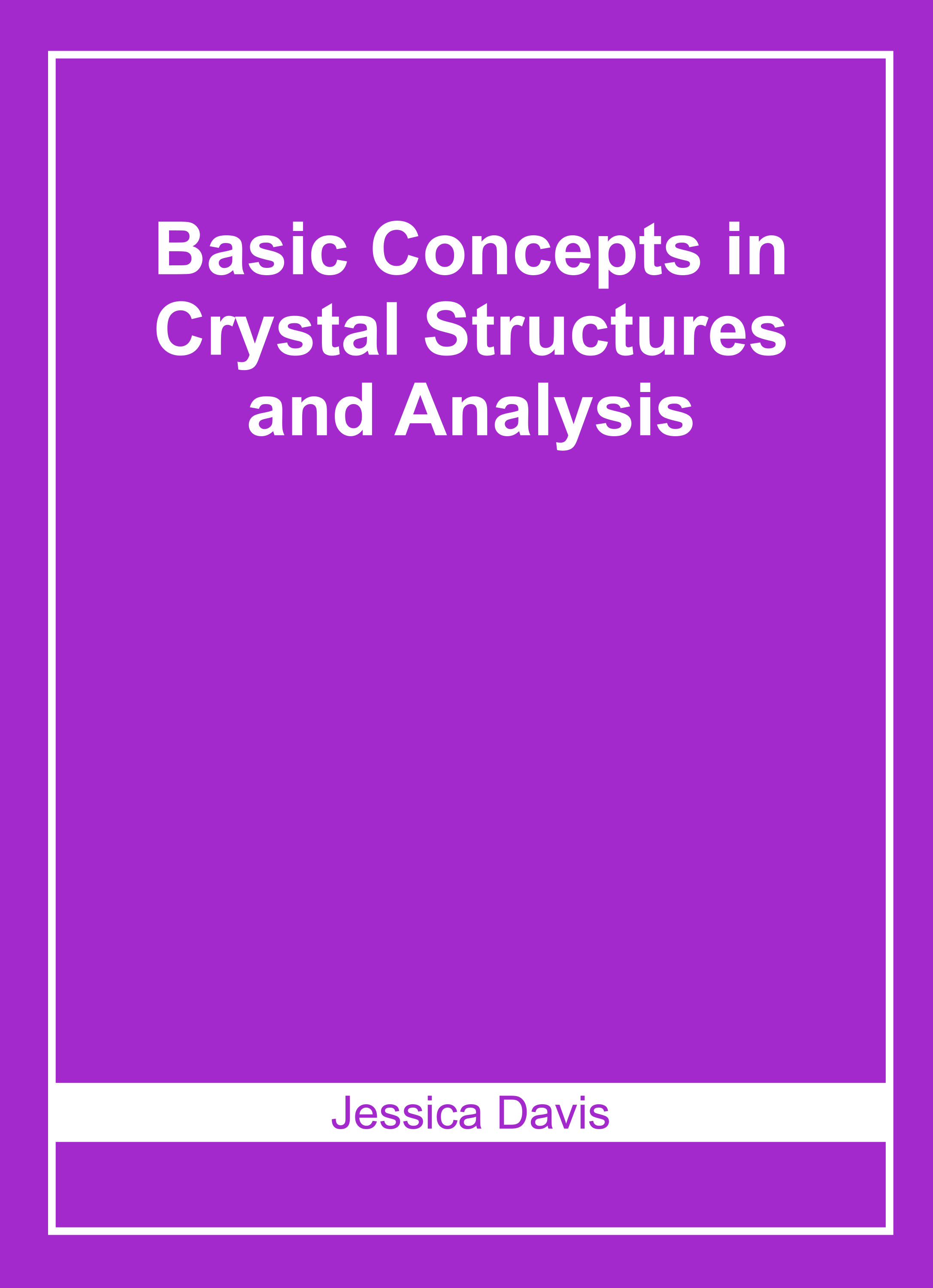 Basic Concepts in Crystal Structures and Analysis