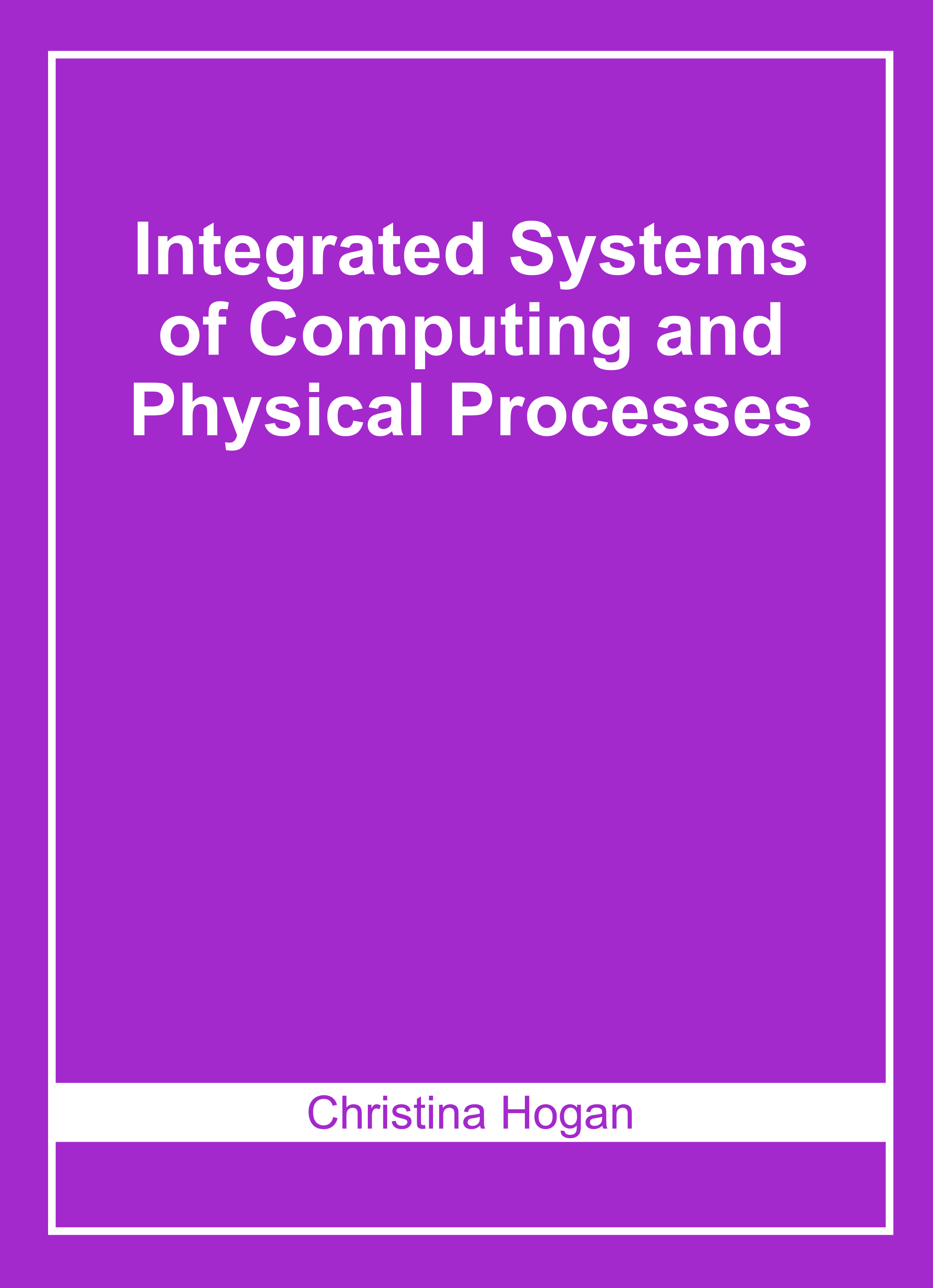 Integrated Systems of Computing and Physical Processes