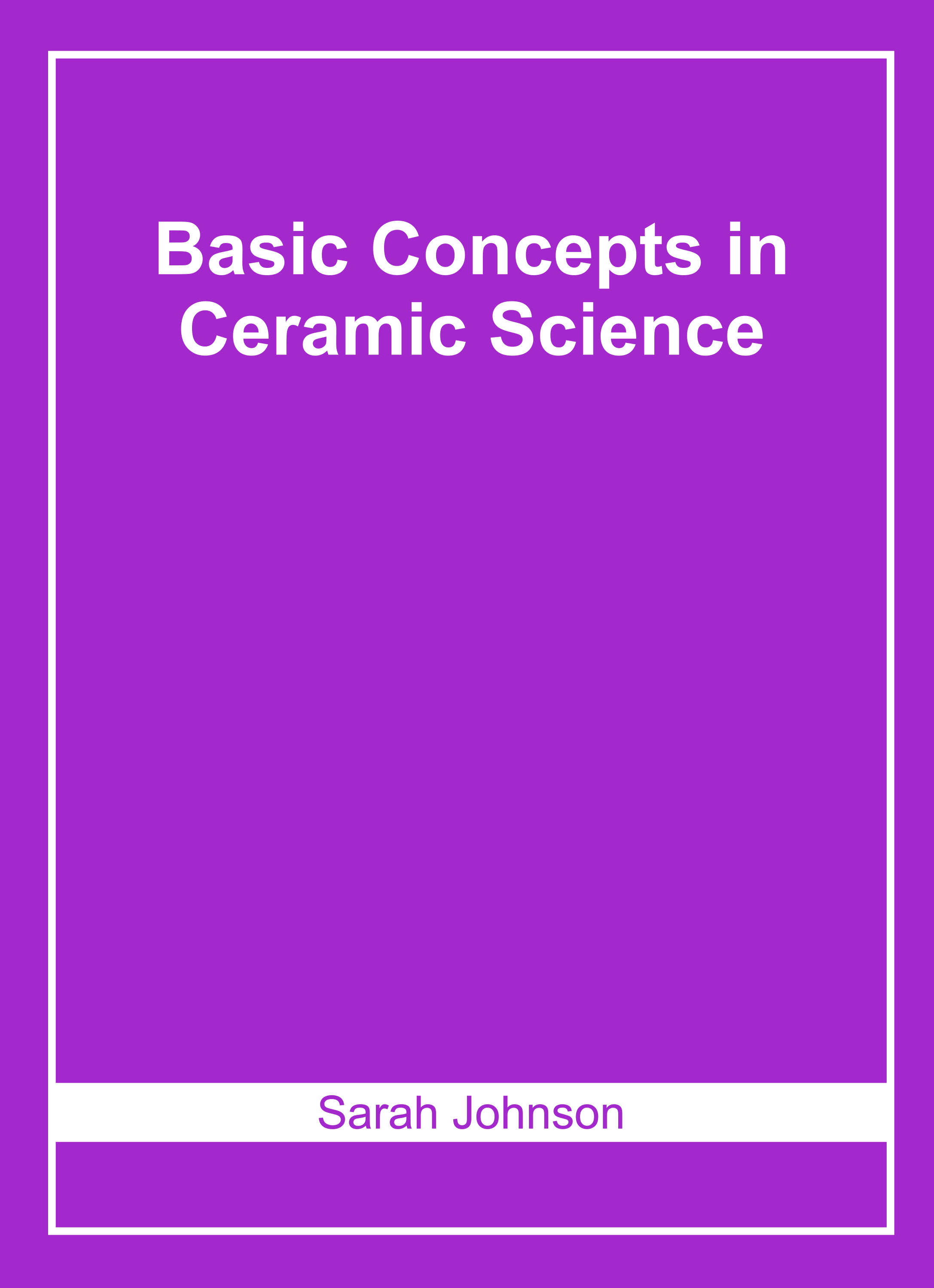 Basic Concepts in Ceramic Science