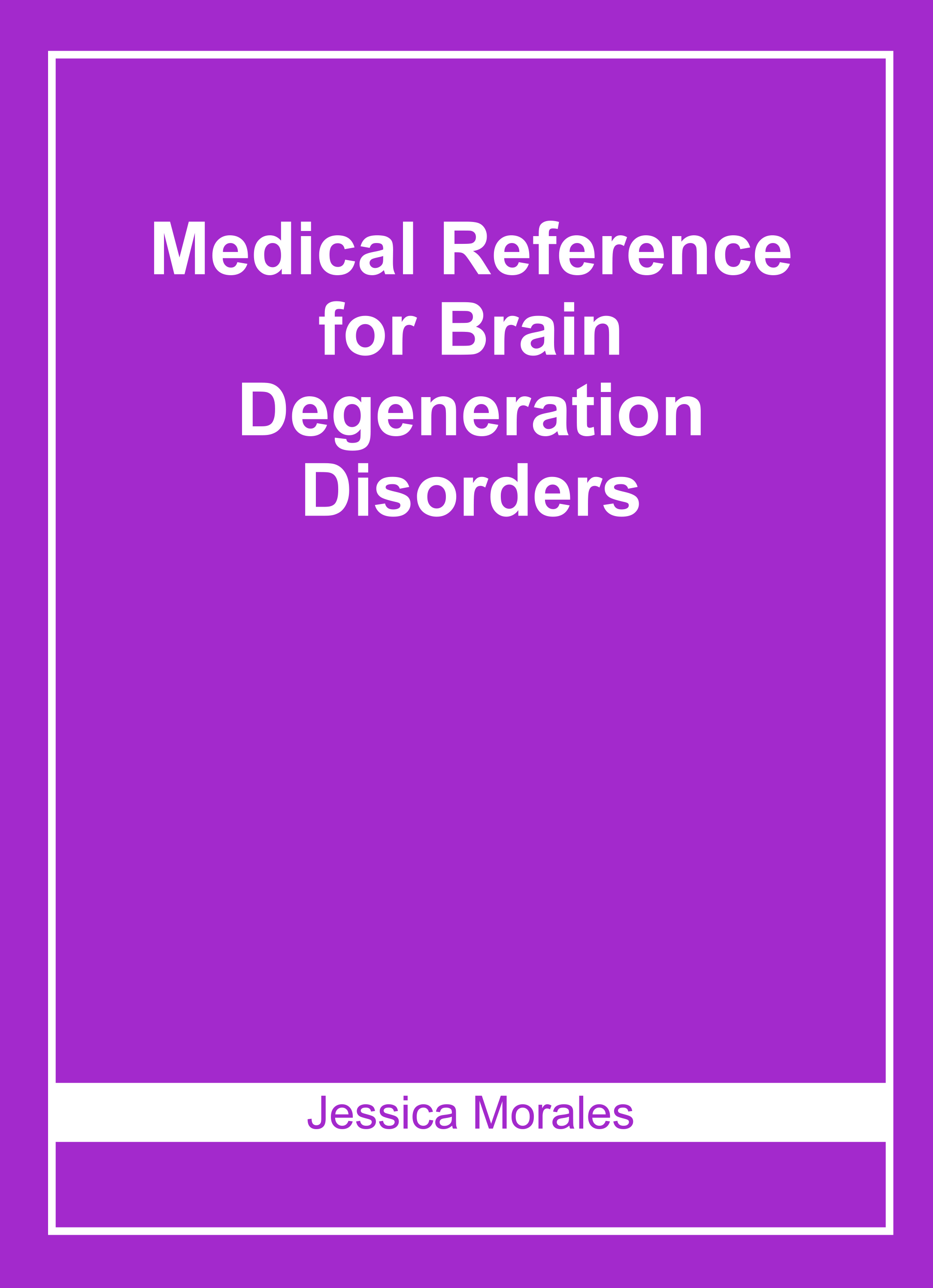 Medical Reference for Brain Degeneration Disorders