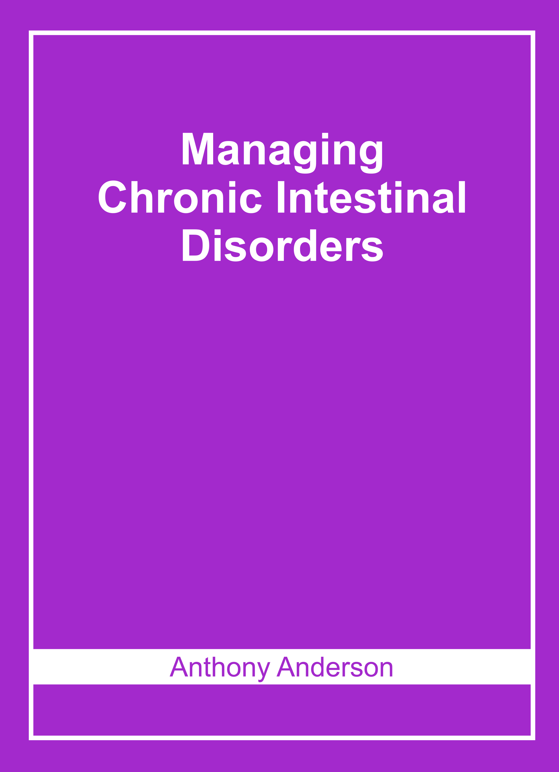 Managing Chronic Intestinal Disorders