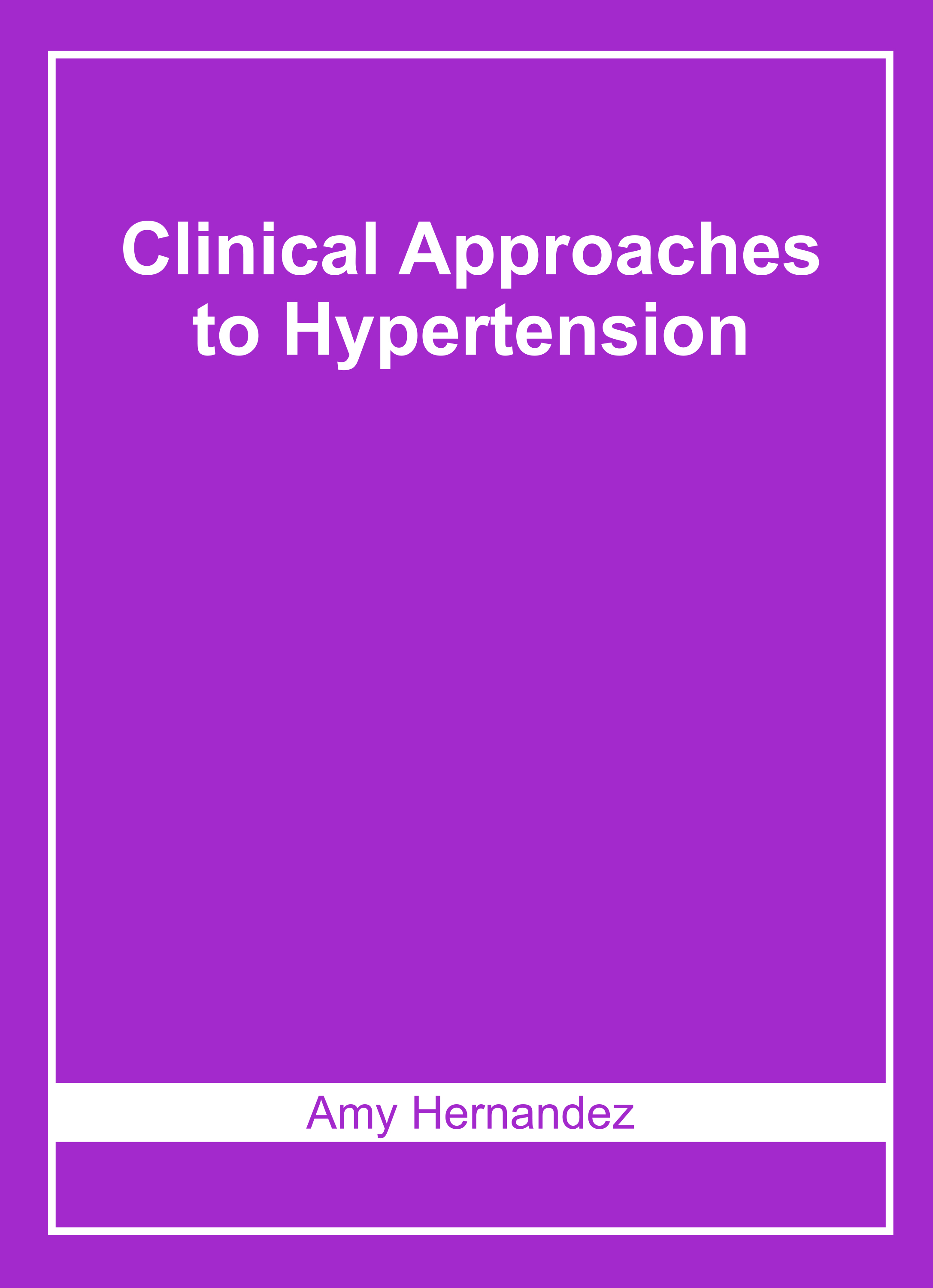 Clinical Approaches to Hypertension