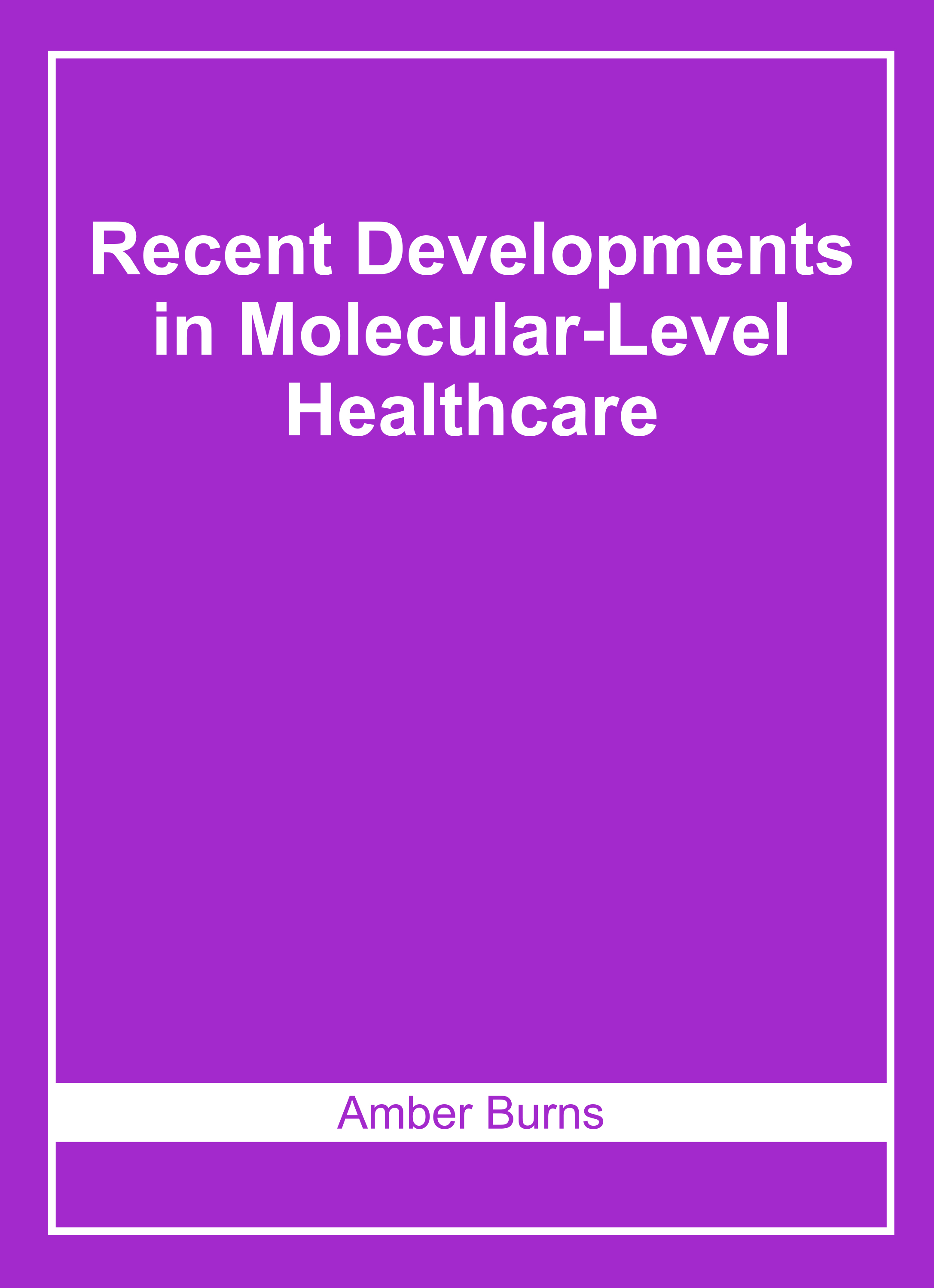 Recent Developments in Molecular-Level Healthcare