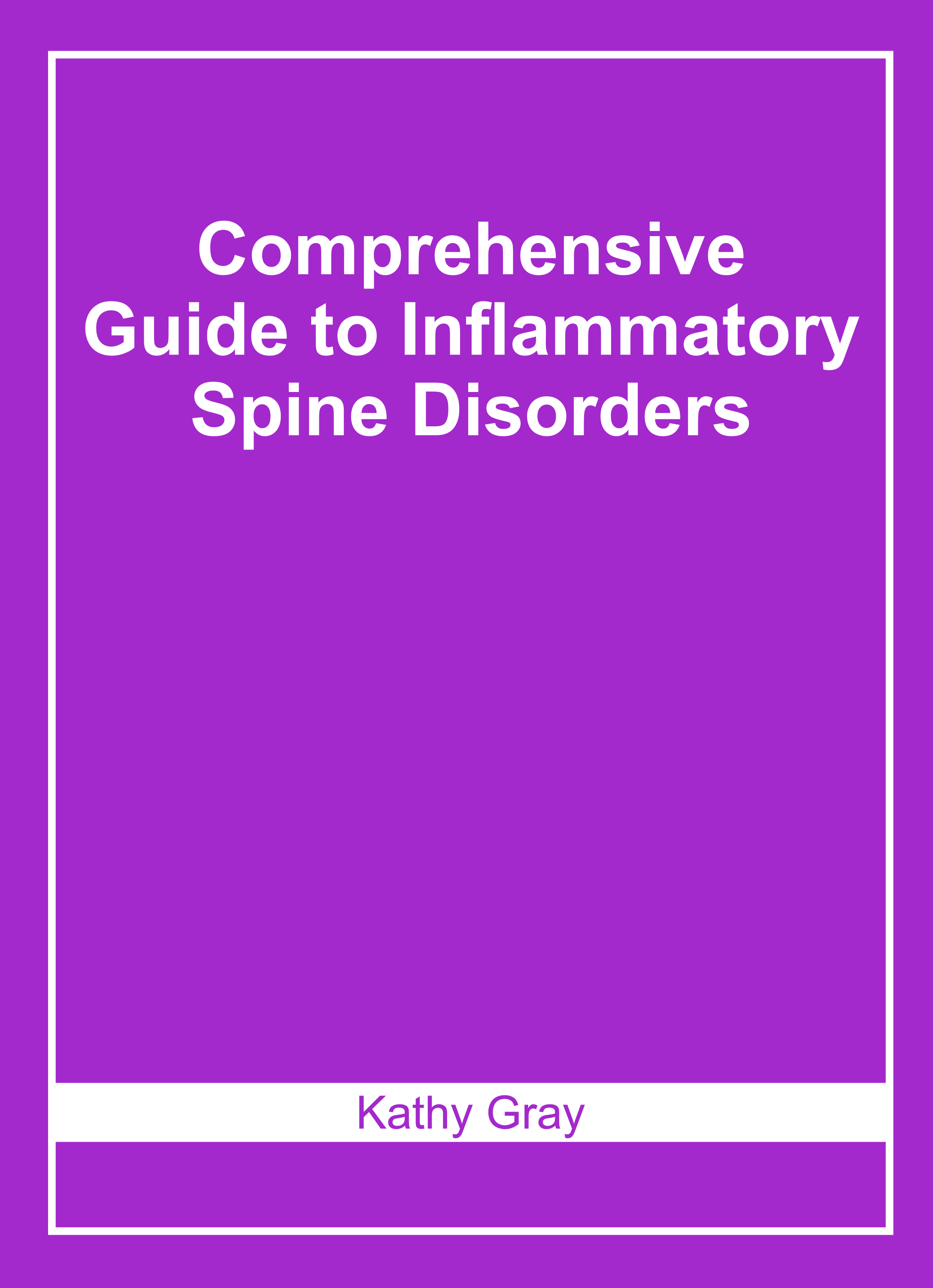 Comprehensive Guide to Inflammatory Spine Disorders