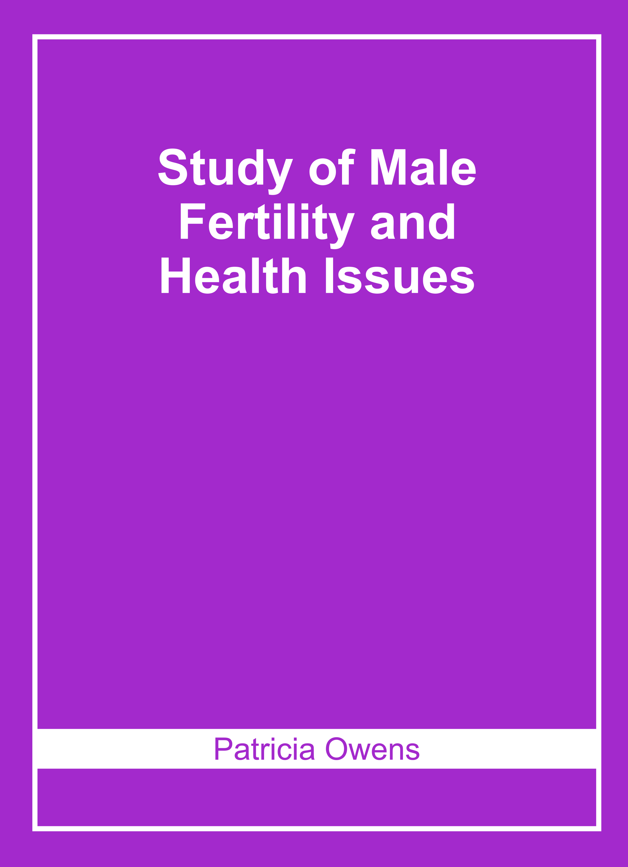 Study of Male Fertility and Health Issues
