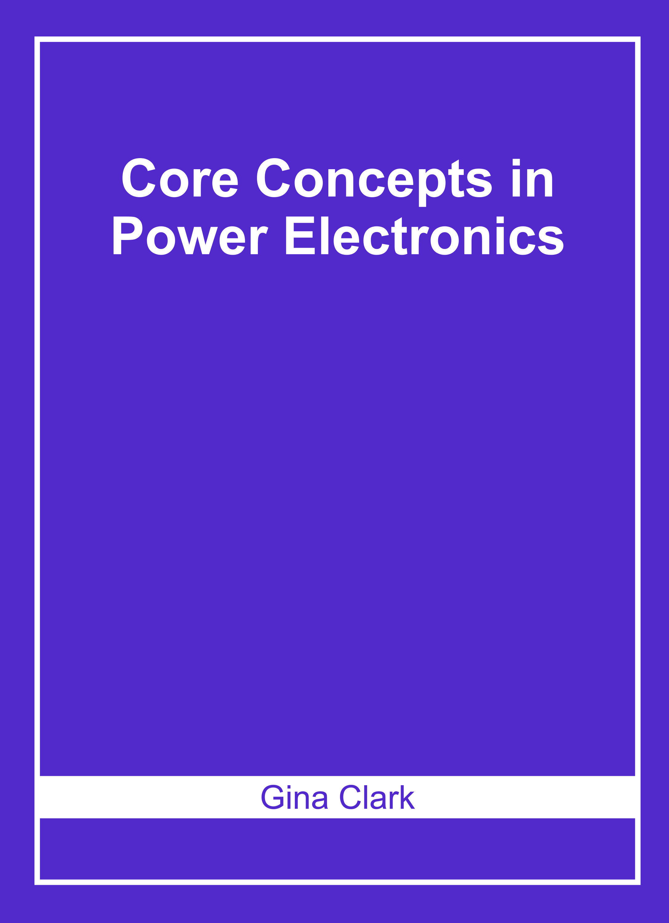 Core Concepts in Power Electronics