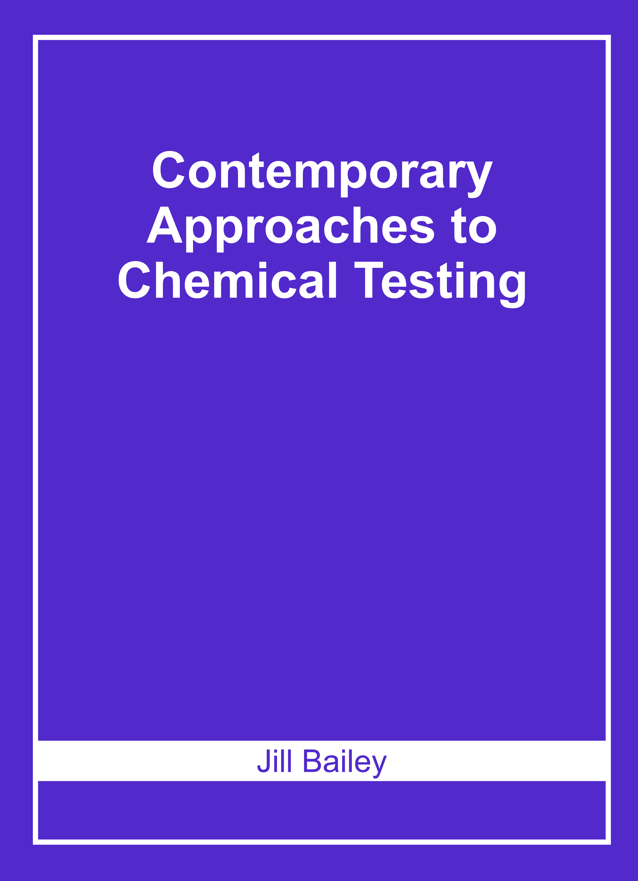 Contemporary Approaches to Chemical Testing
