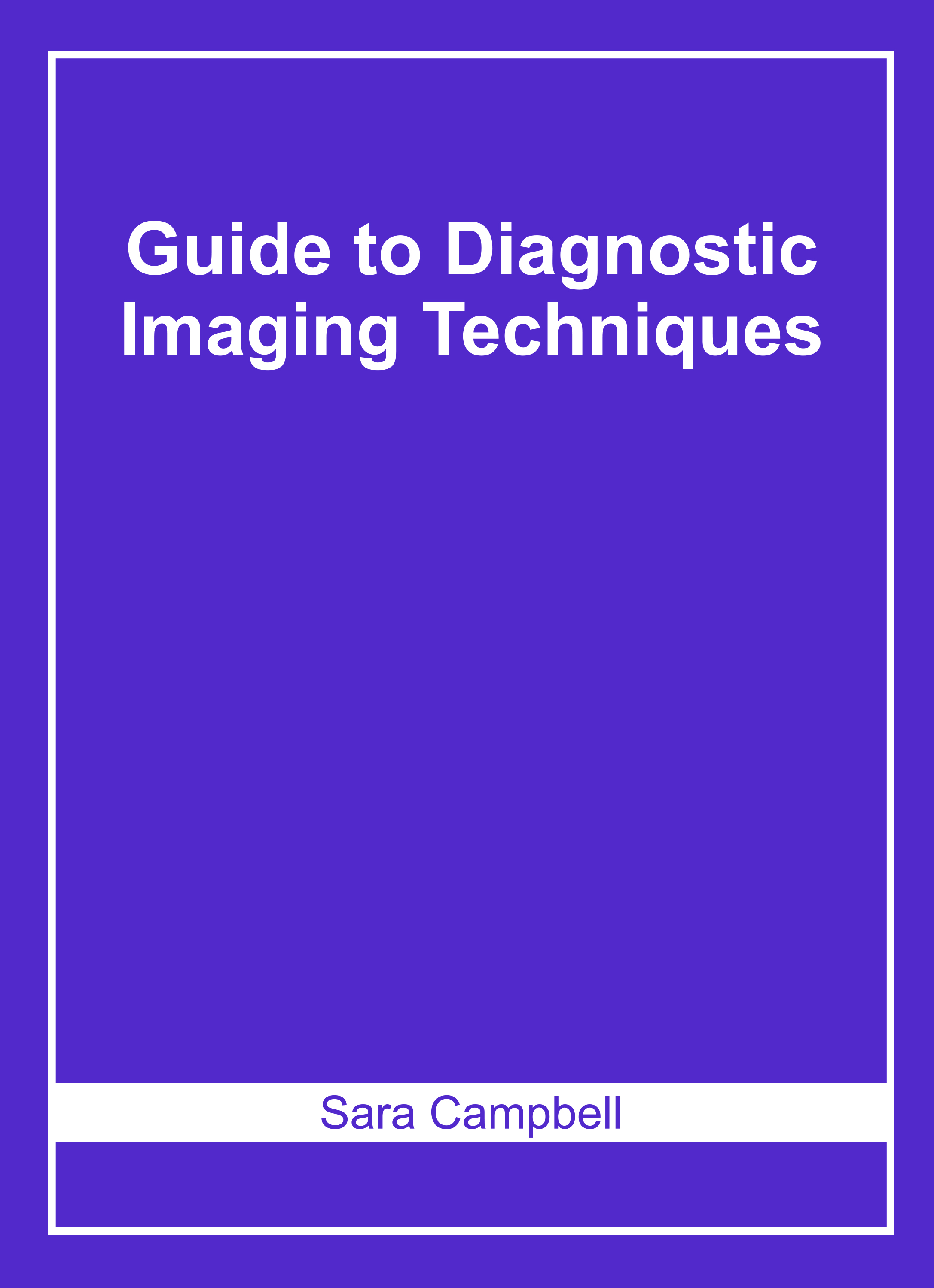 Guide to Diagnostic Imaging Techniques